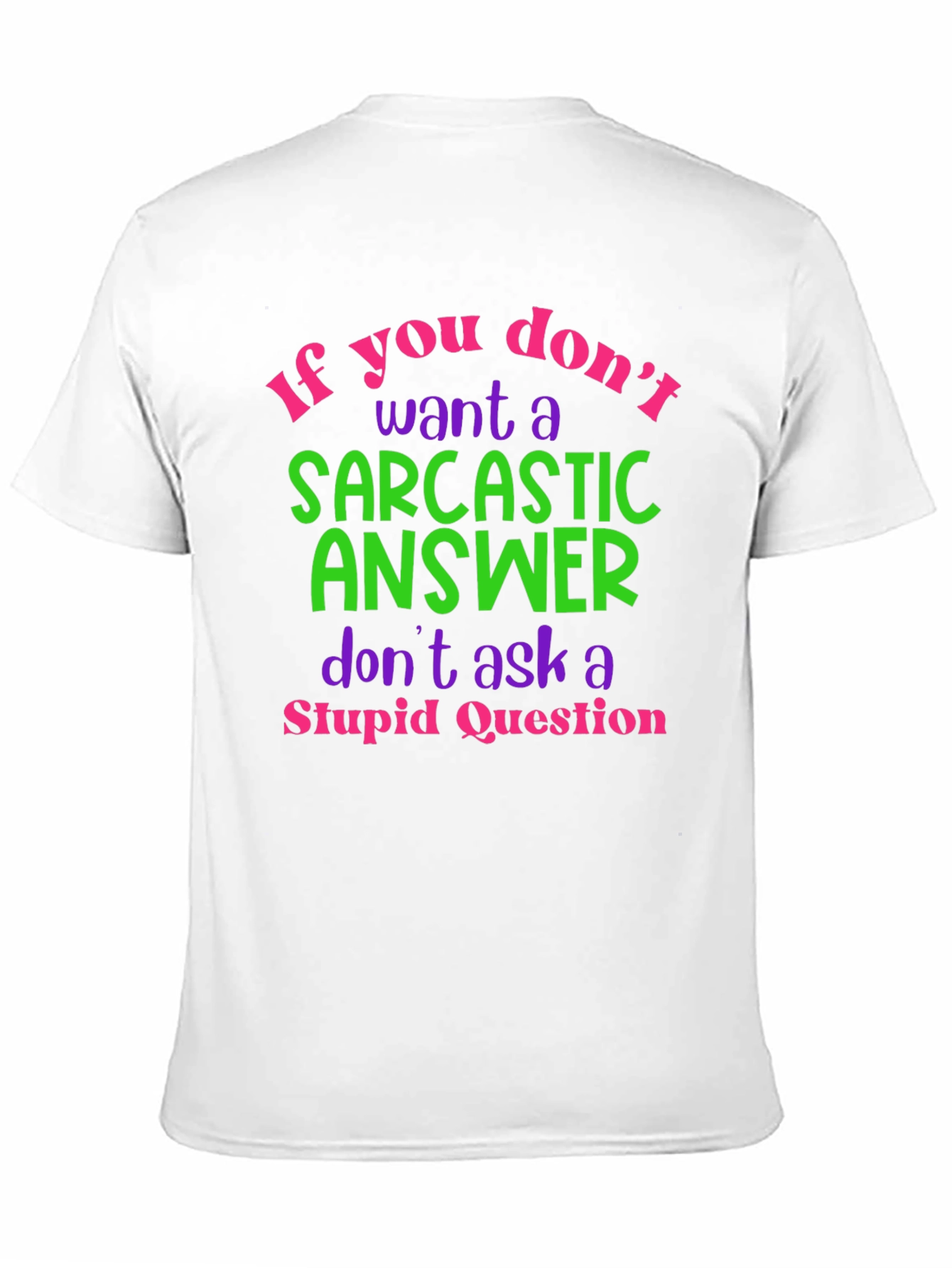 Sarcastic Answer T-Shirt: Funny Novelty Tee