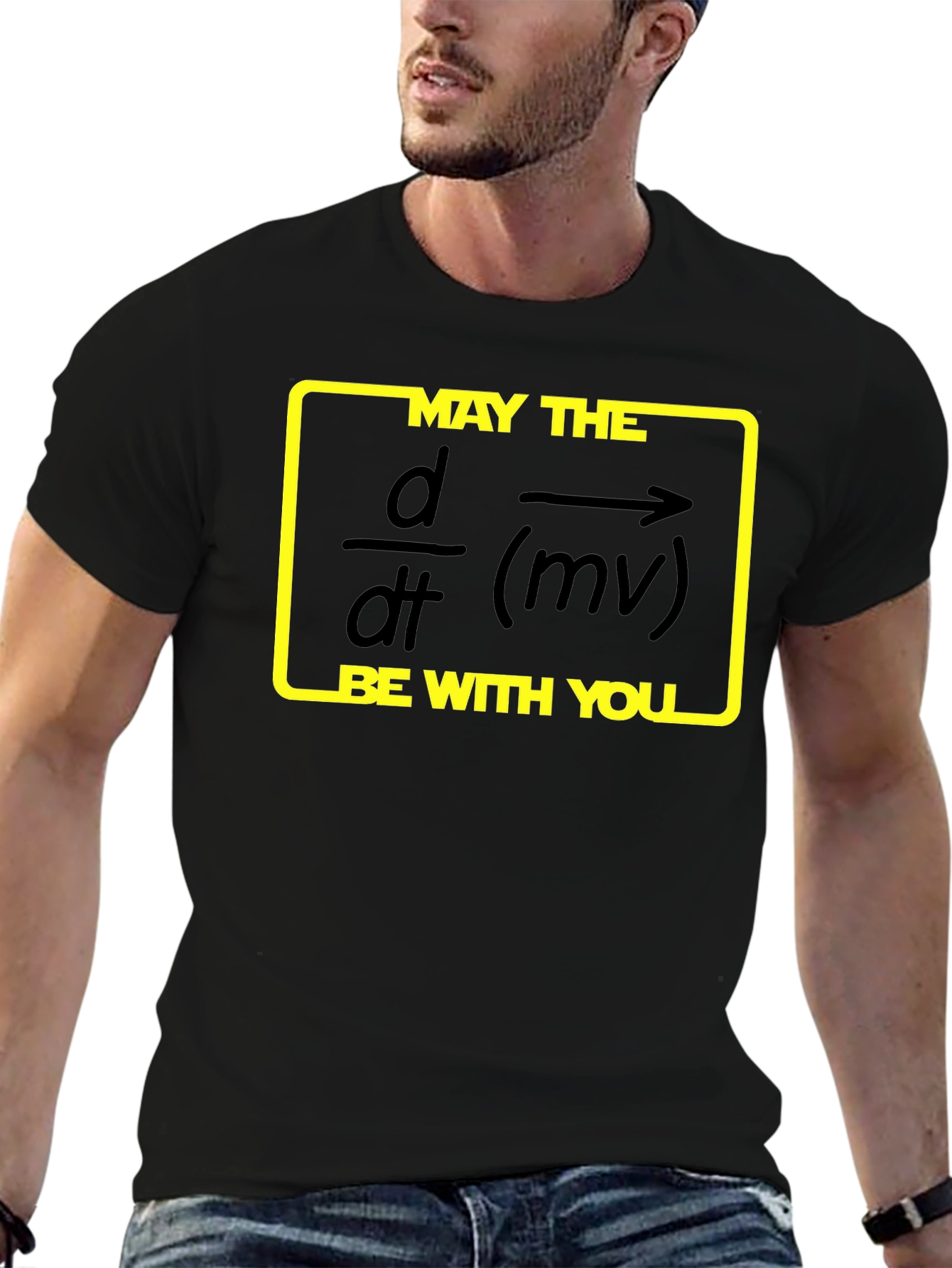May the Force Be With You Physics T-Shirt