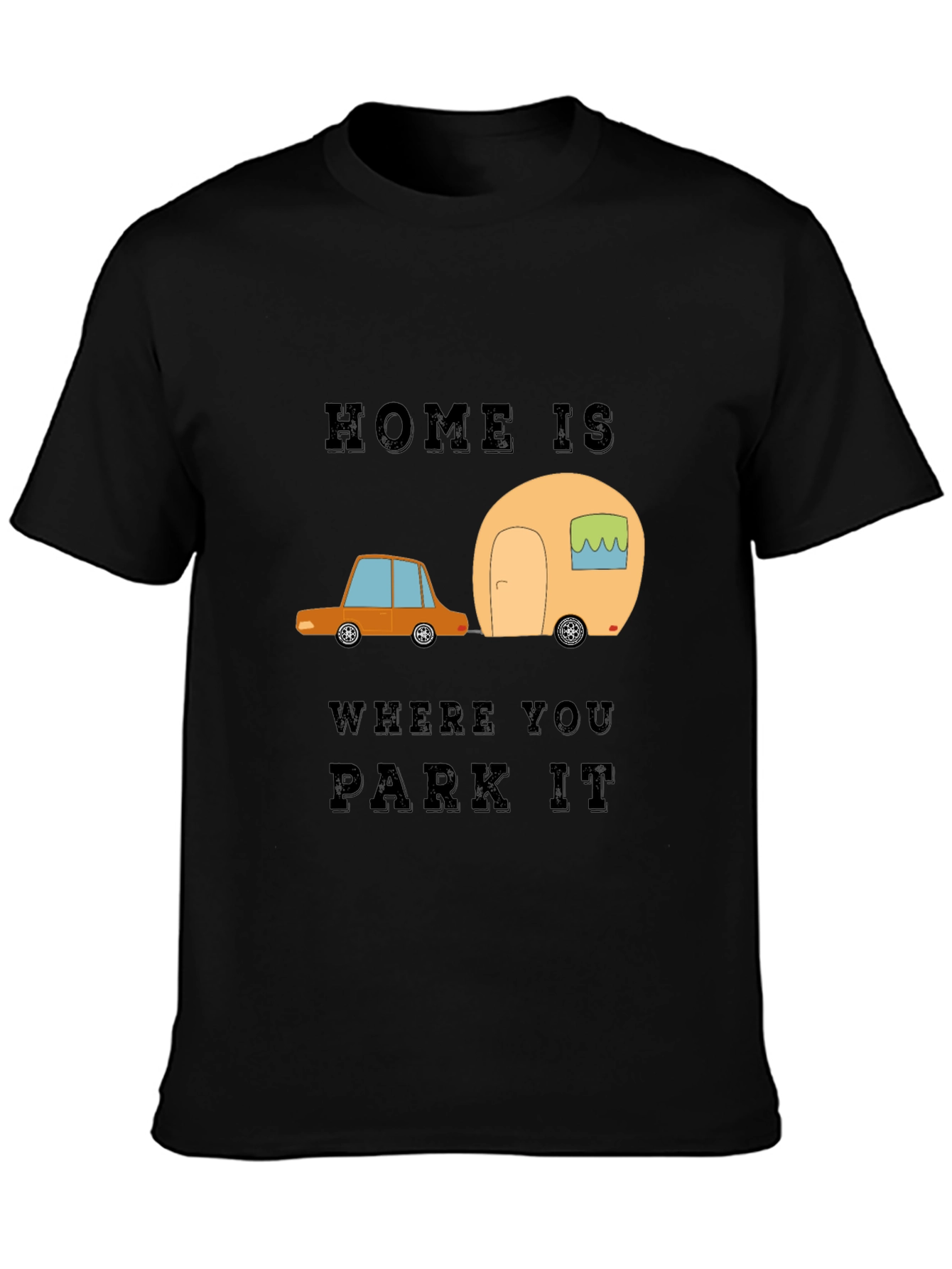 Home is Where You Park It Graphic Tee