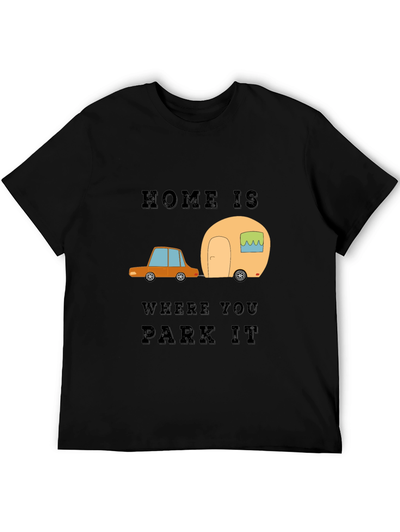 Home is Where You Park It Graphic Tee