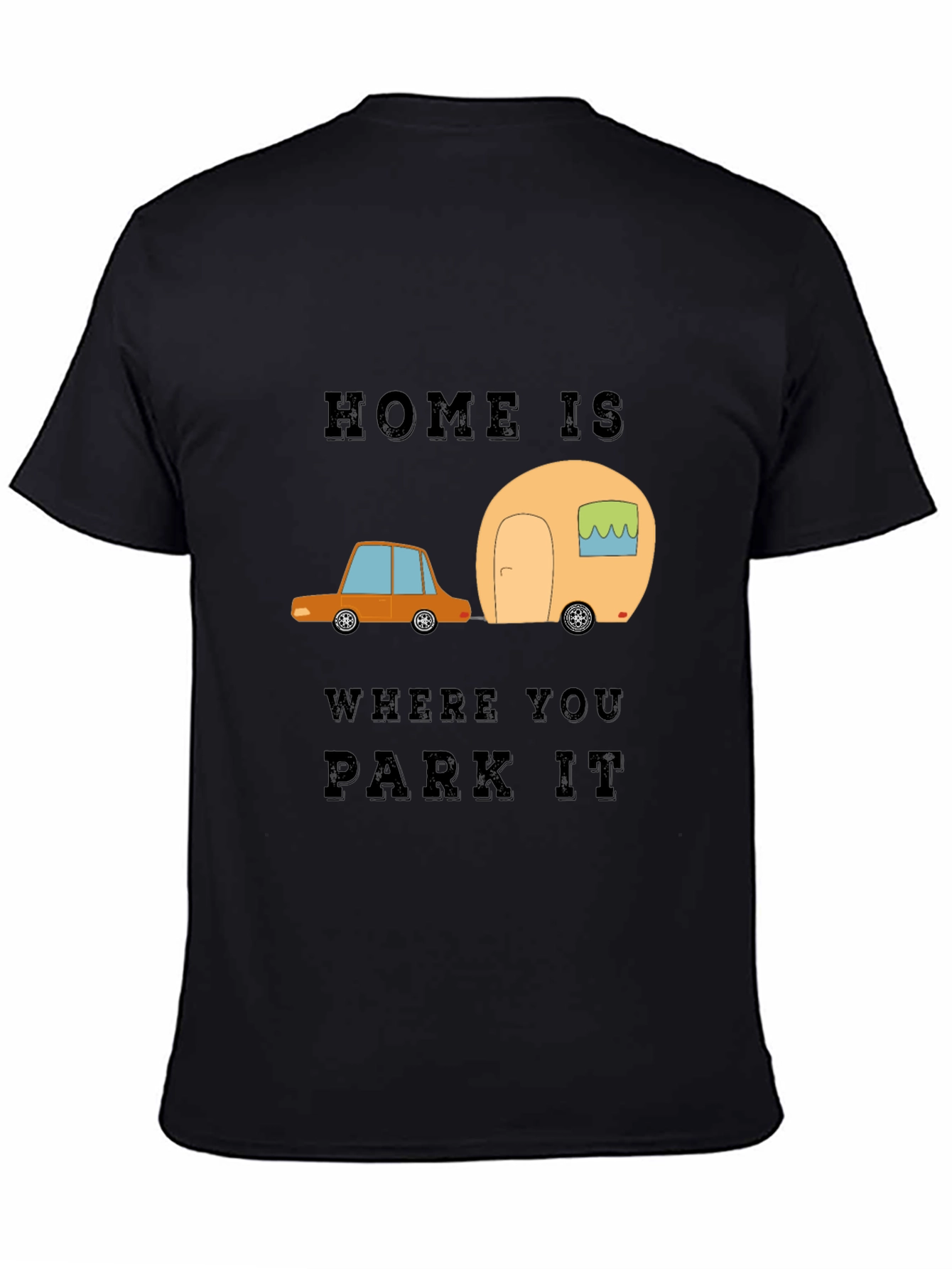 Home is Where You Park It Graphic Tee
