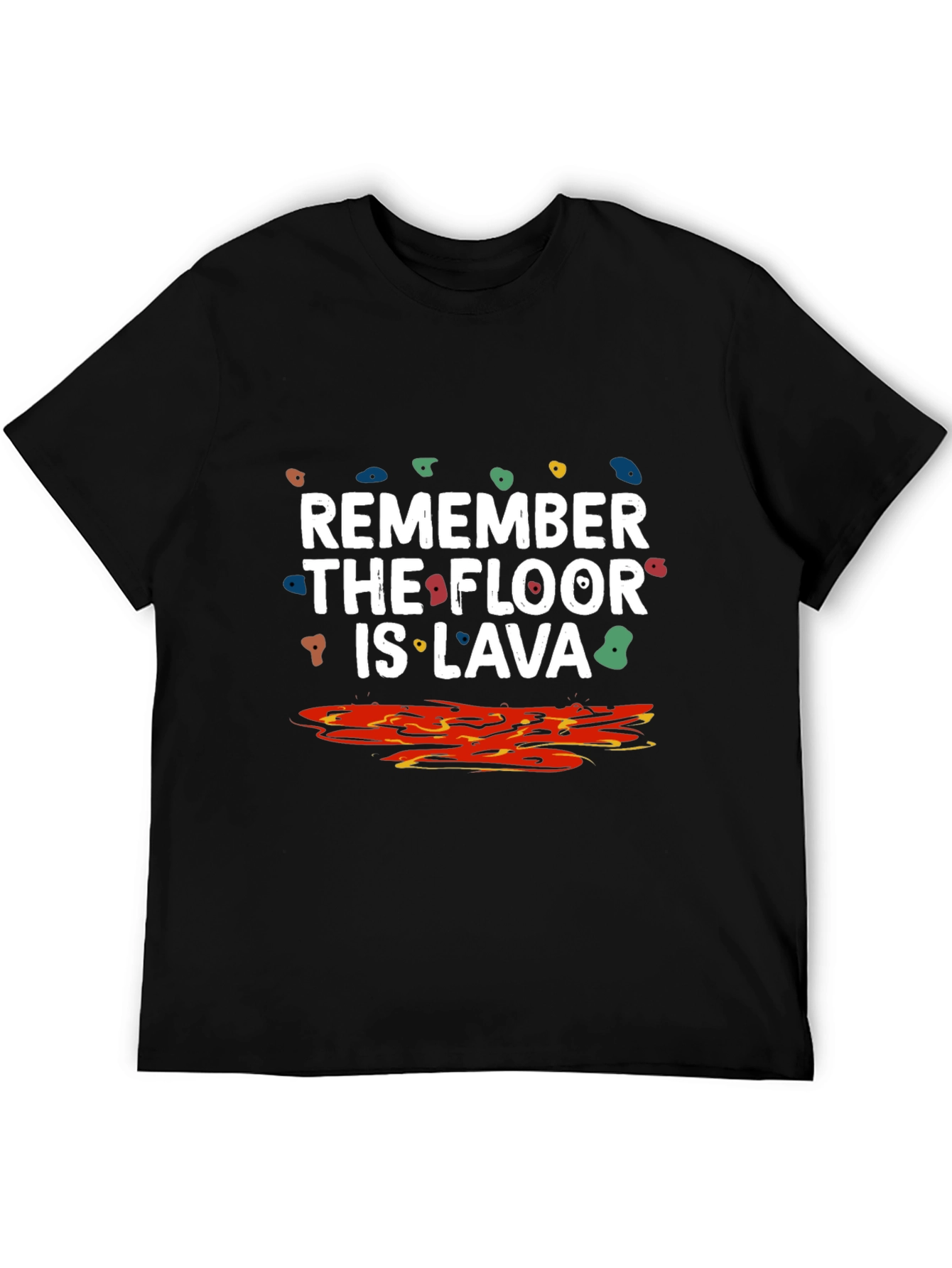 Remember the Floor Is Lava Climbing T-Shirt