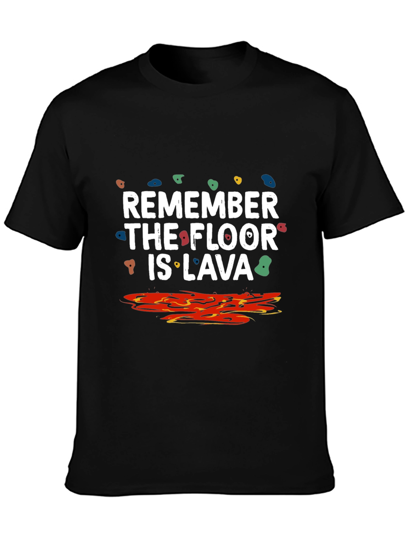 Remember the Floor Is Lava Climbing T-Shirt