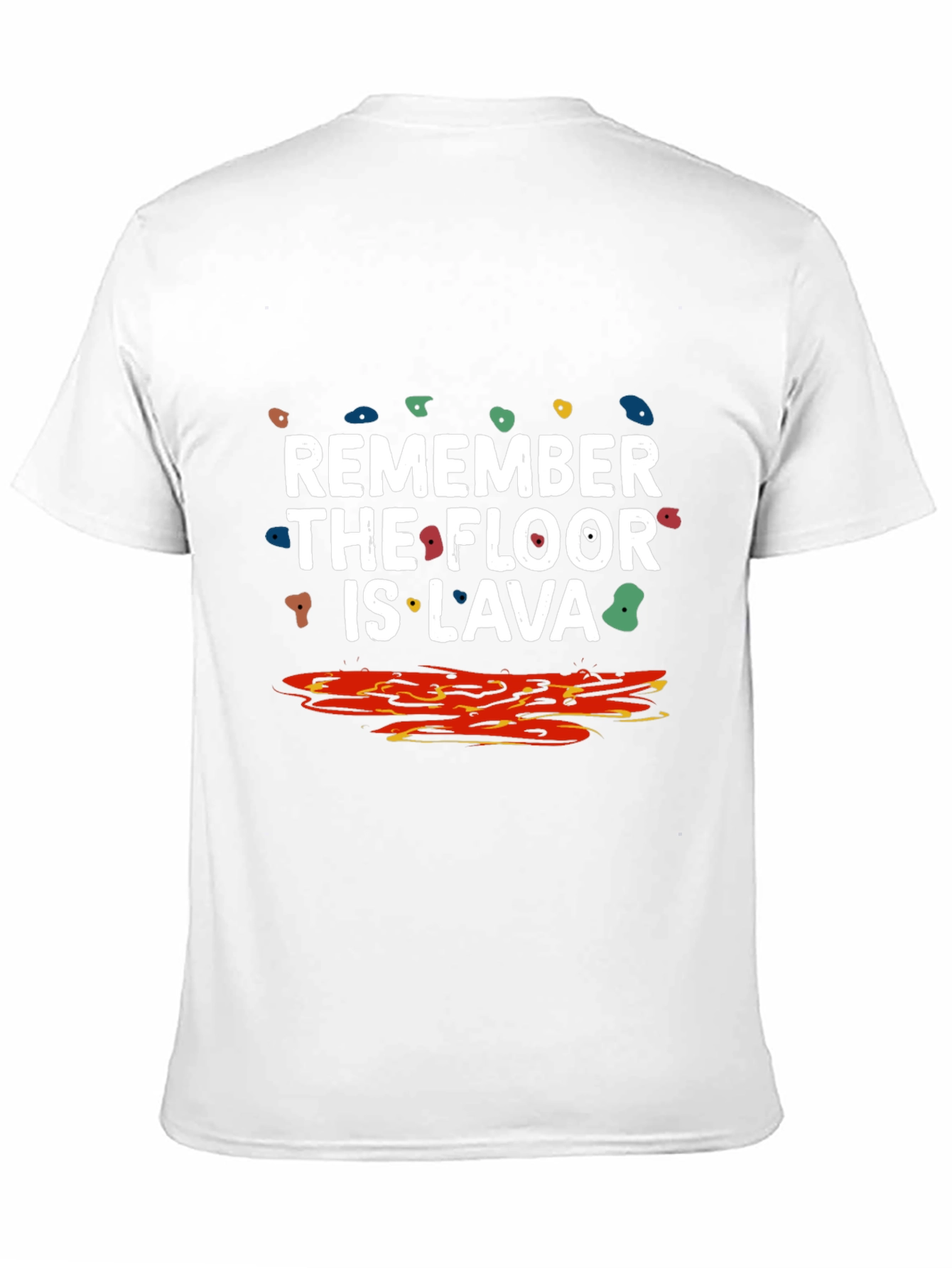 Remember the Floor Is Lava Climbing T-Shirt