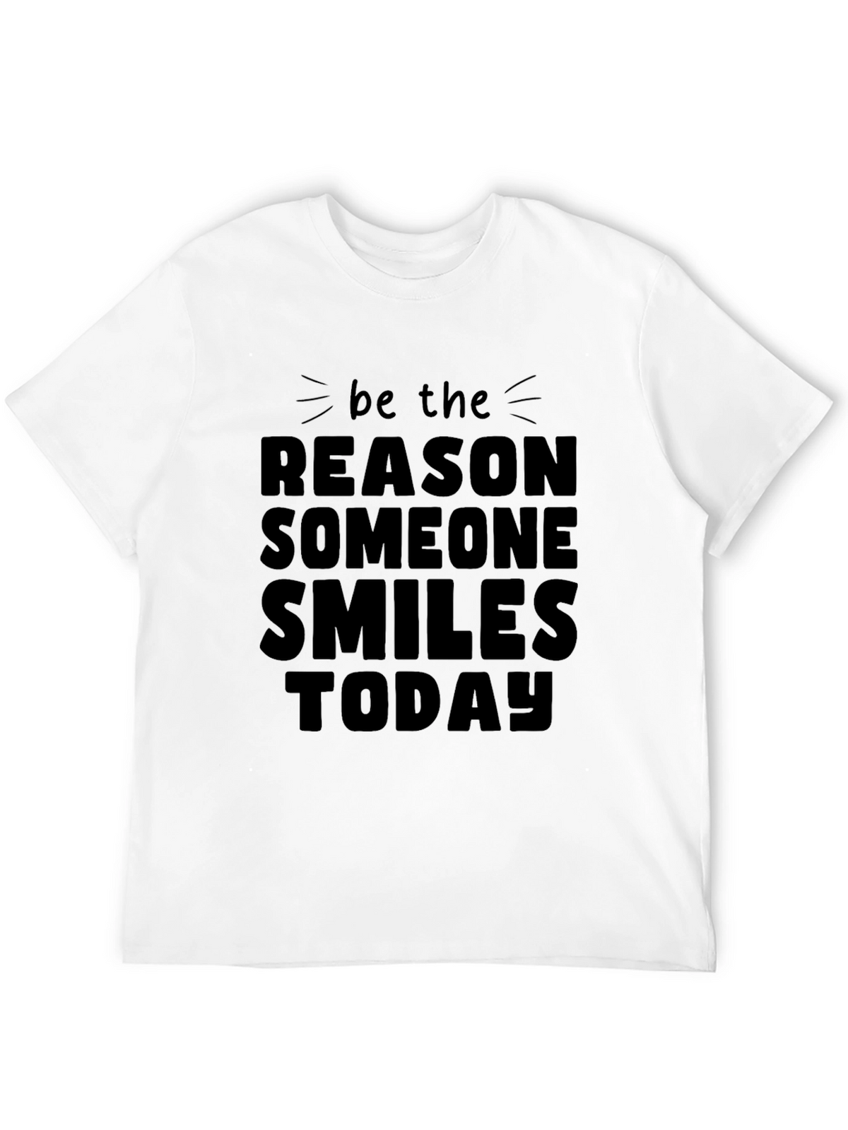 Be The Reason T-Shirt - Positive Message Tee