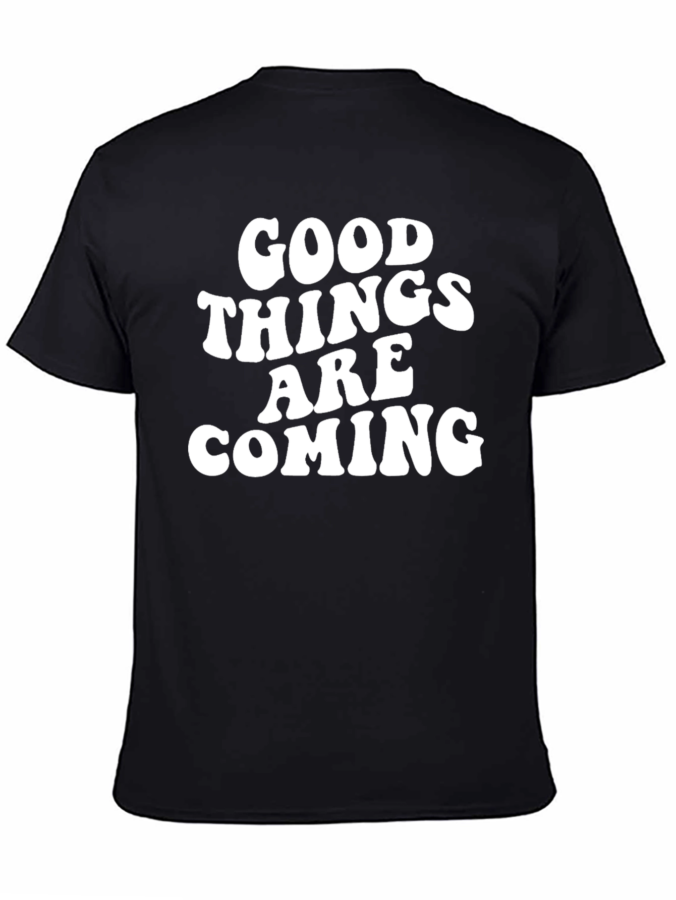 Good Things are Coming Black Graphic T-Shirt