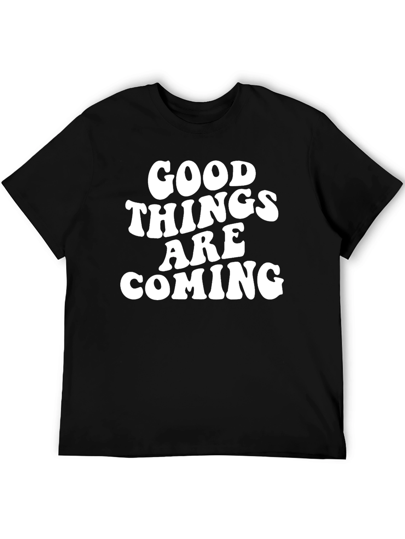 Good Things are Coming Black Graphic T-Shirt
