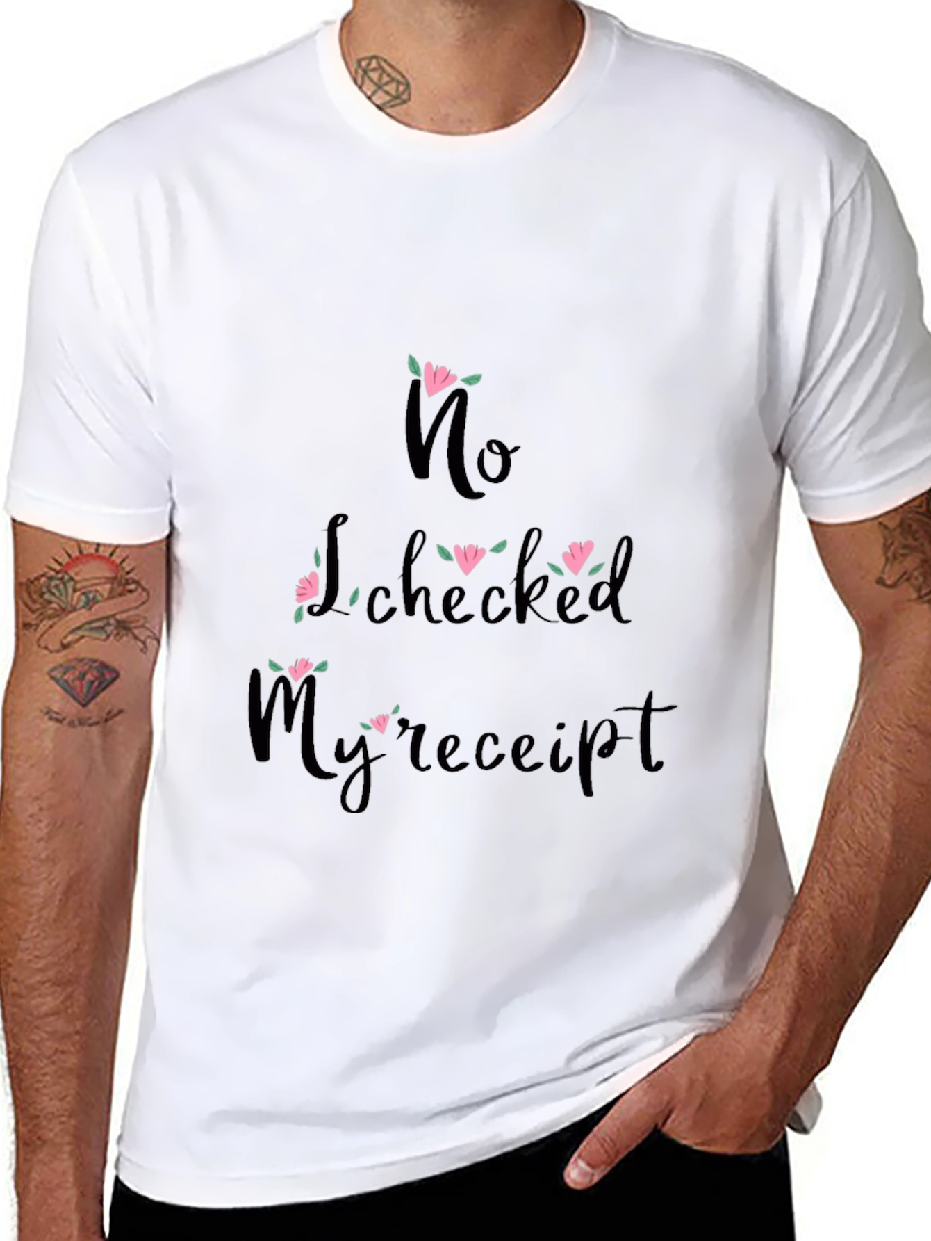 Funny No I Checked My Receipt Graphic Tee