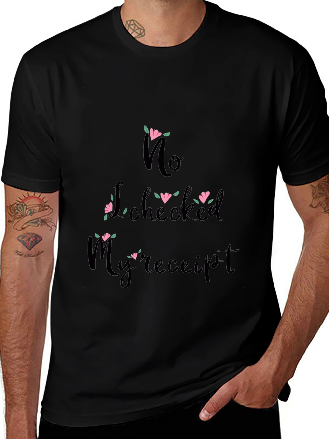 Funny No I Checked My Receipt Graphic Tee