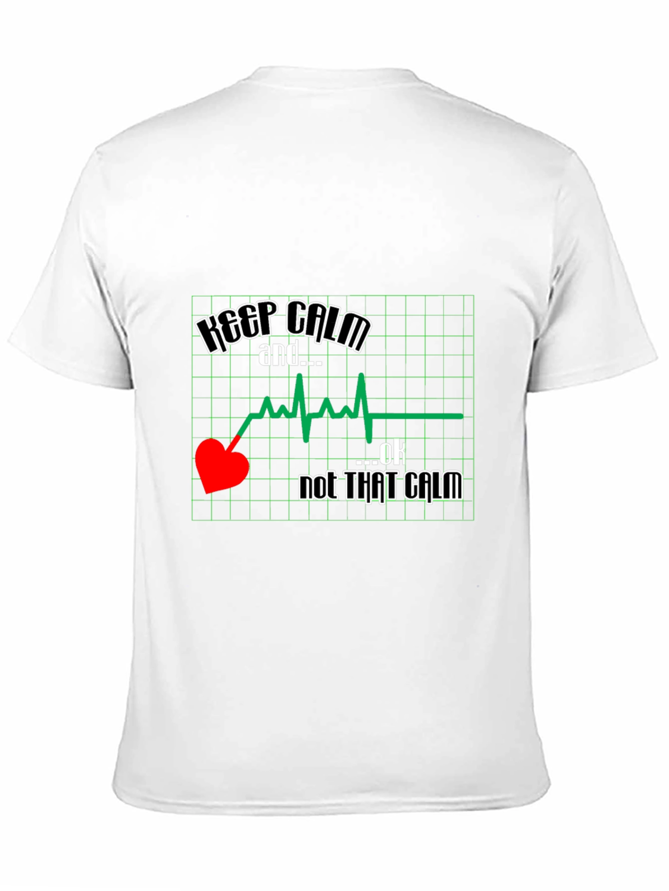 Keep Calm Not That Calm T-Shirt