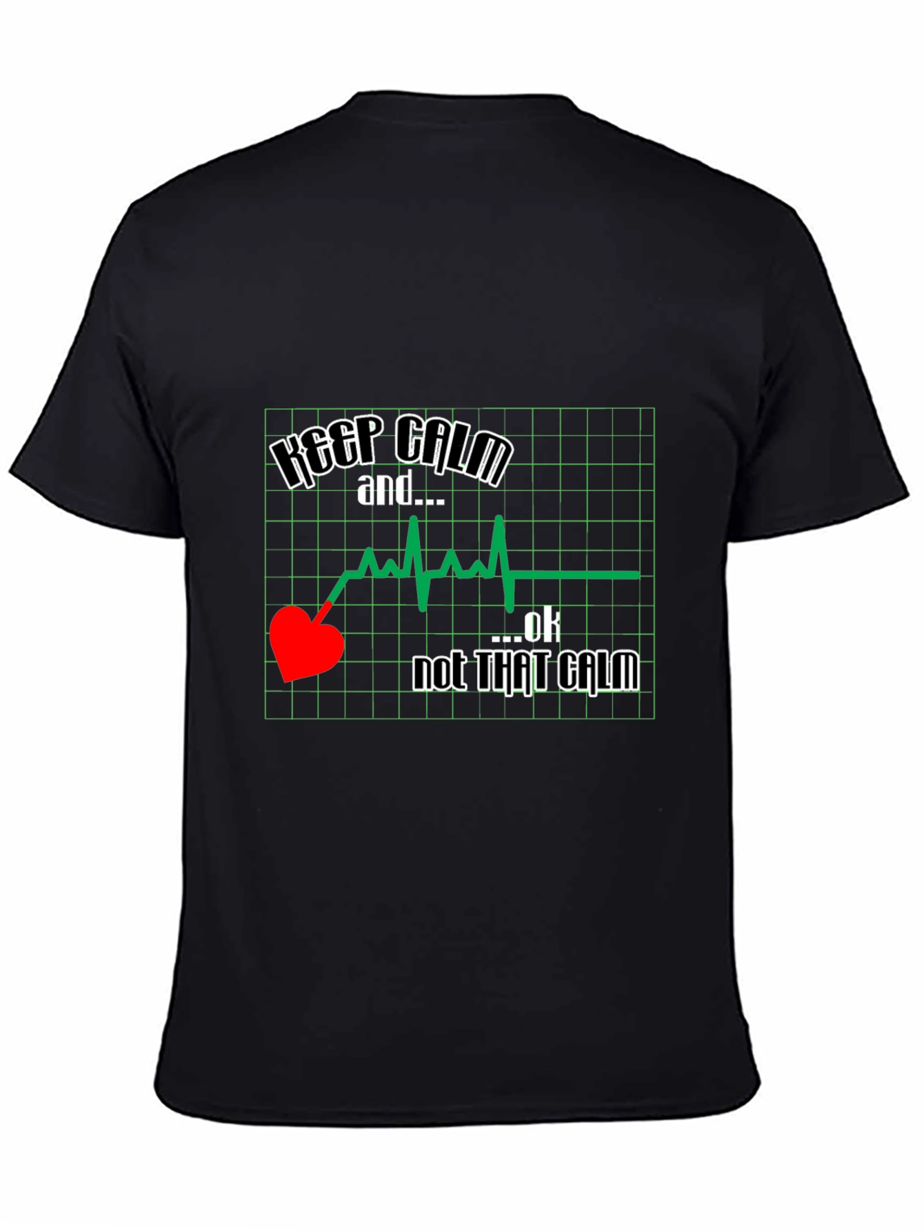Keep Calm Not That Calm T-Shirt