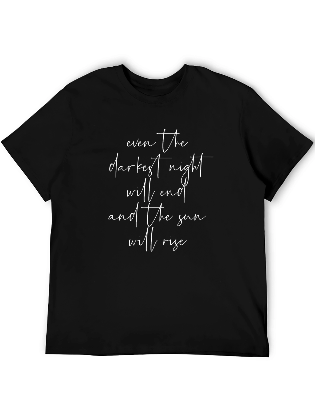Inspirational Graphic Tee - Even the Darkest Night T-Shirt