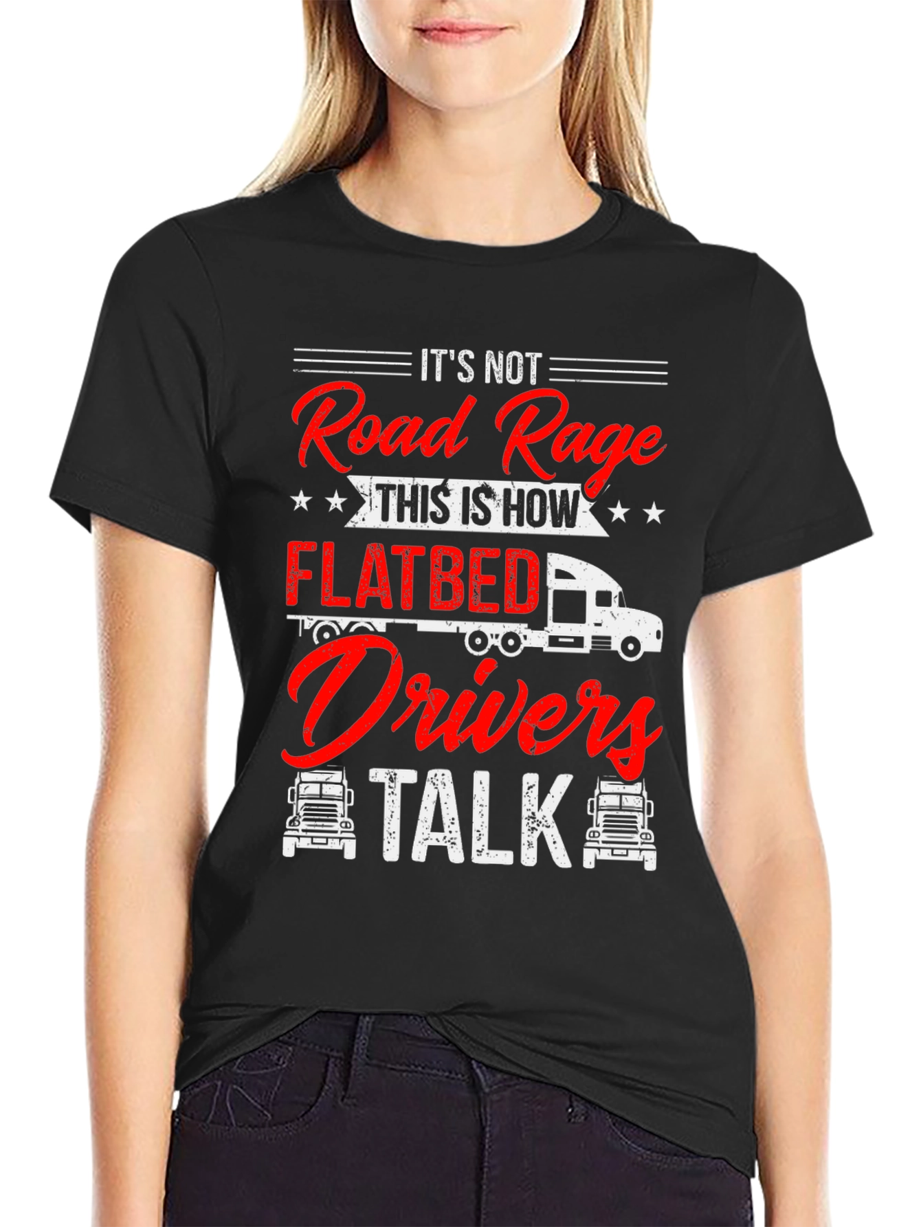 Flatbed Drivers Talk T-Shirt Funny Trucker Tee