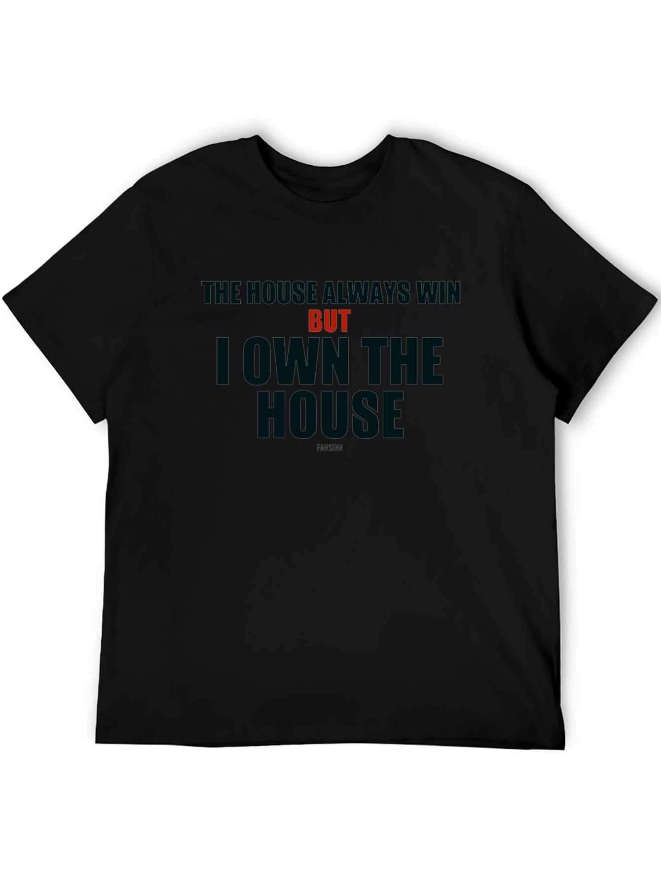 The House Always Wins - Graphic T-Shirt