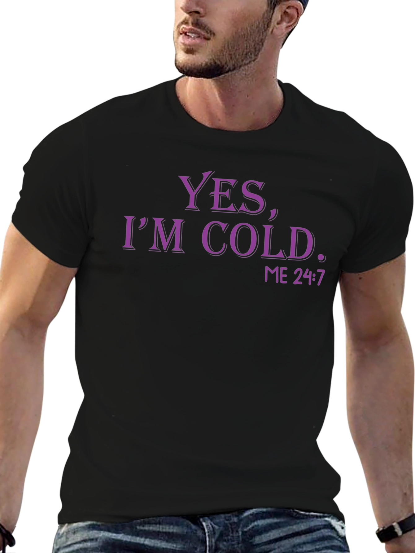 Yes Im Cold. Funny Graphic T-Shirt