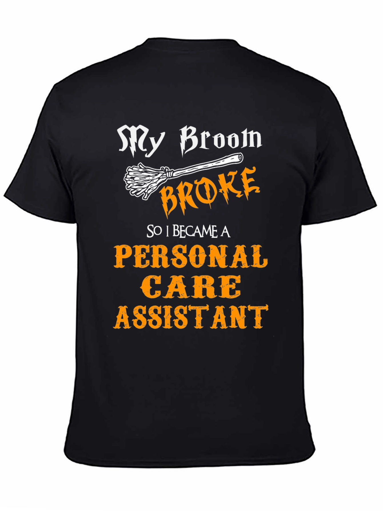 Funny Personal Care Assistant T-Shirt