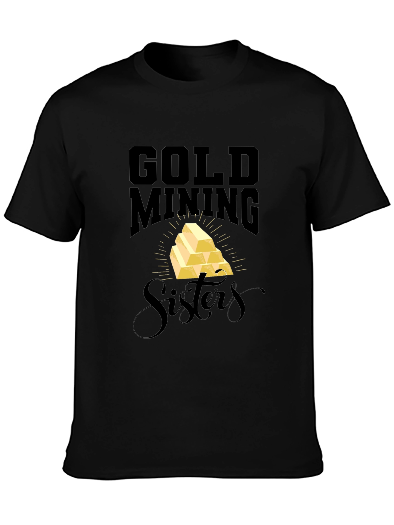 Gold Mining Sisters Black T-Shirt