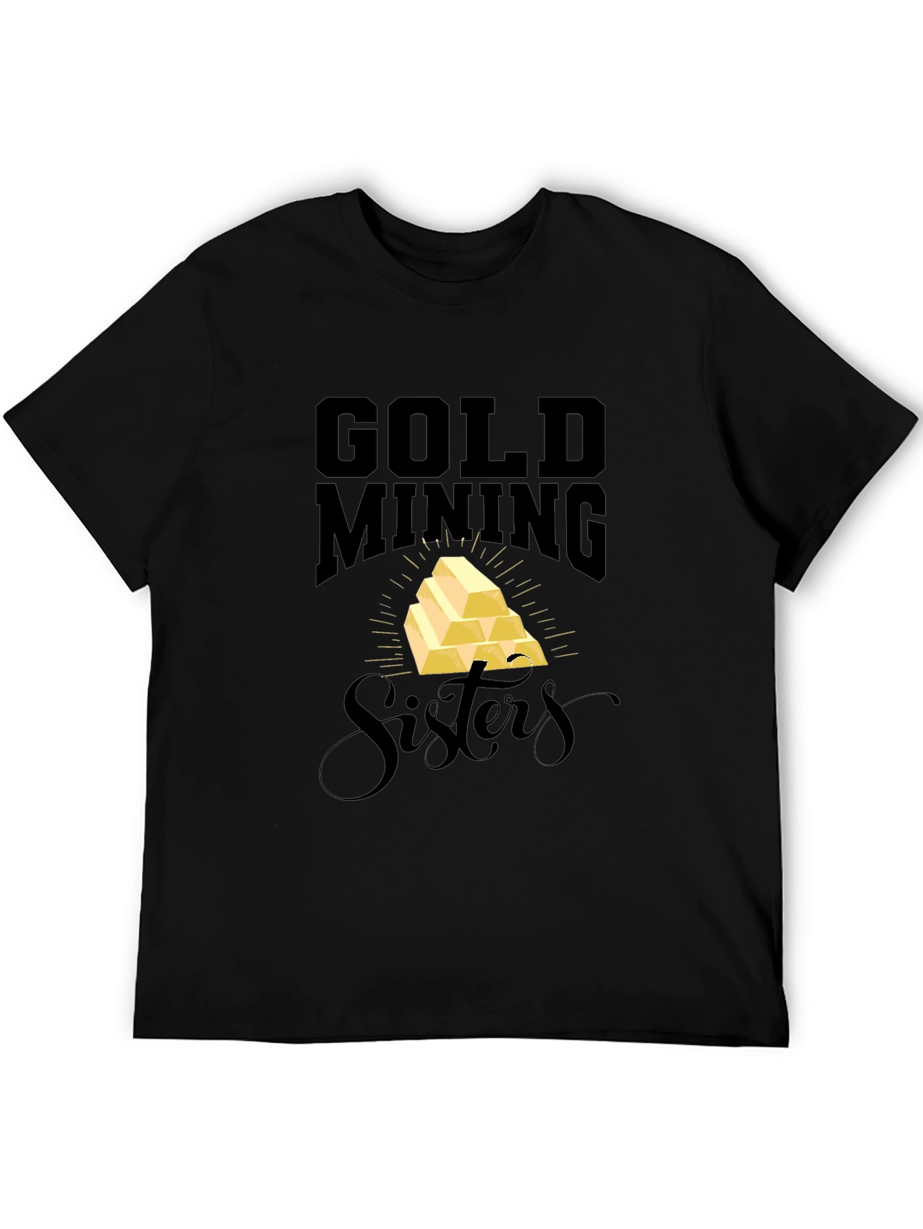 Gold Mining Sisters Black T-Shirt