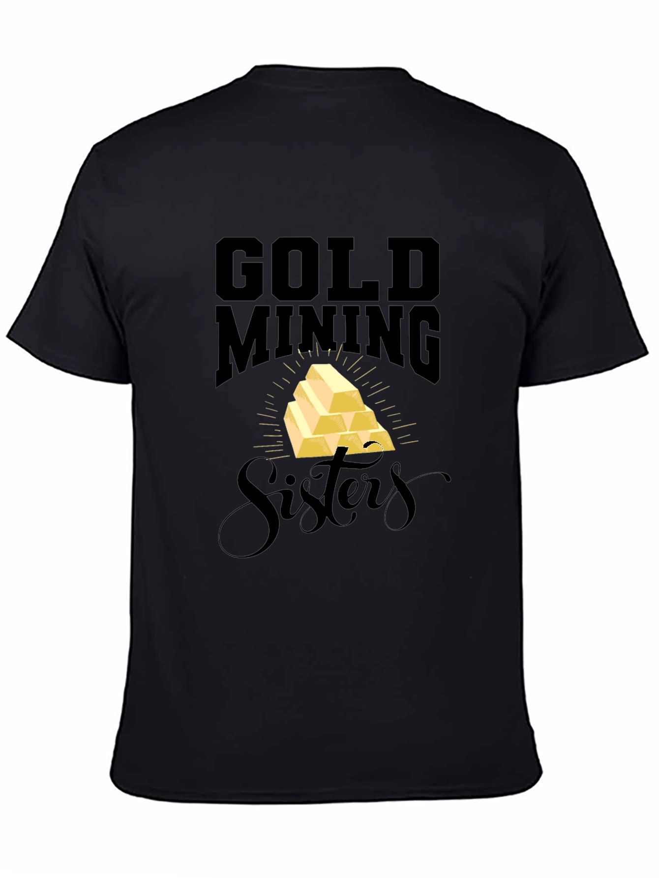 Gold Mining Sisters Black T-Shirt