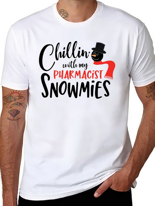 Pharmacist Snowmies T-Shirt - Chillin with My Snowmies!