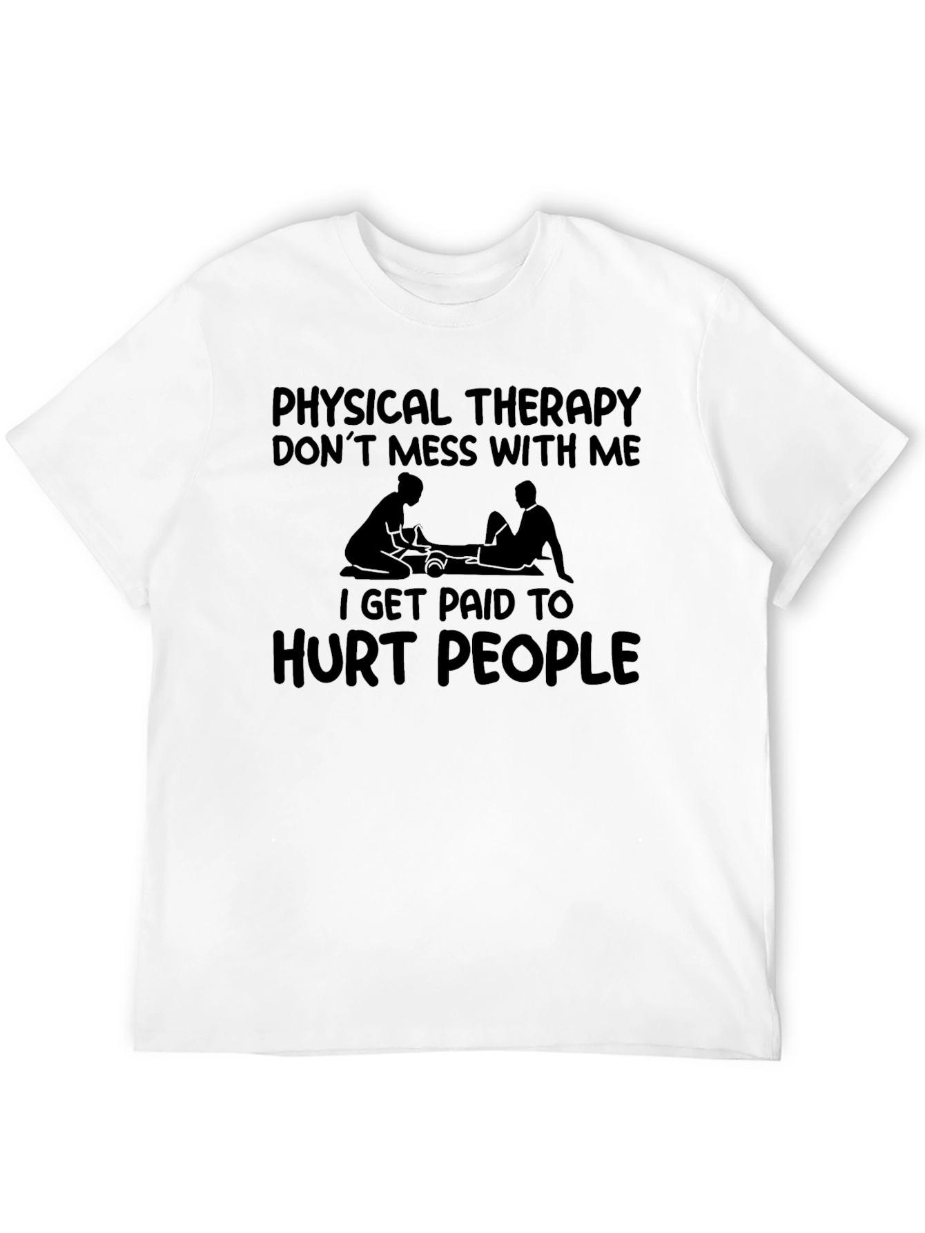 Physical Therapy Funny T-Shirt Therapist Gift