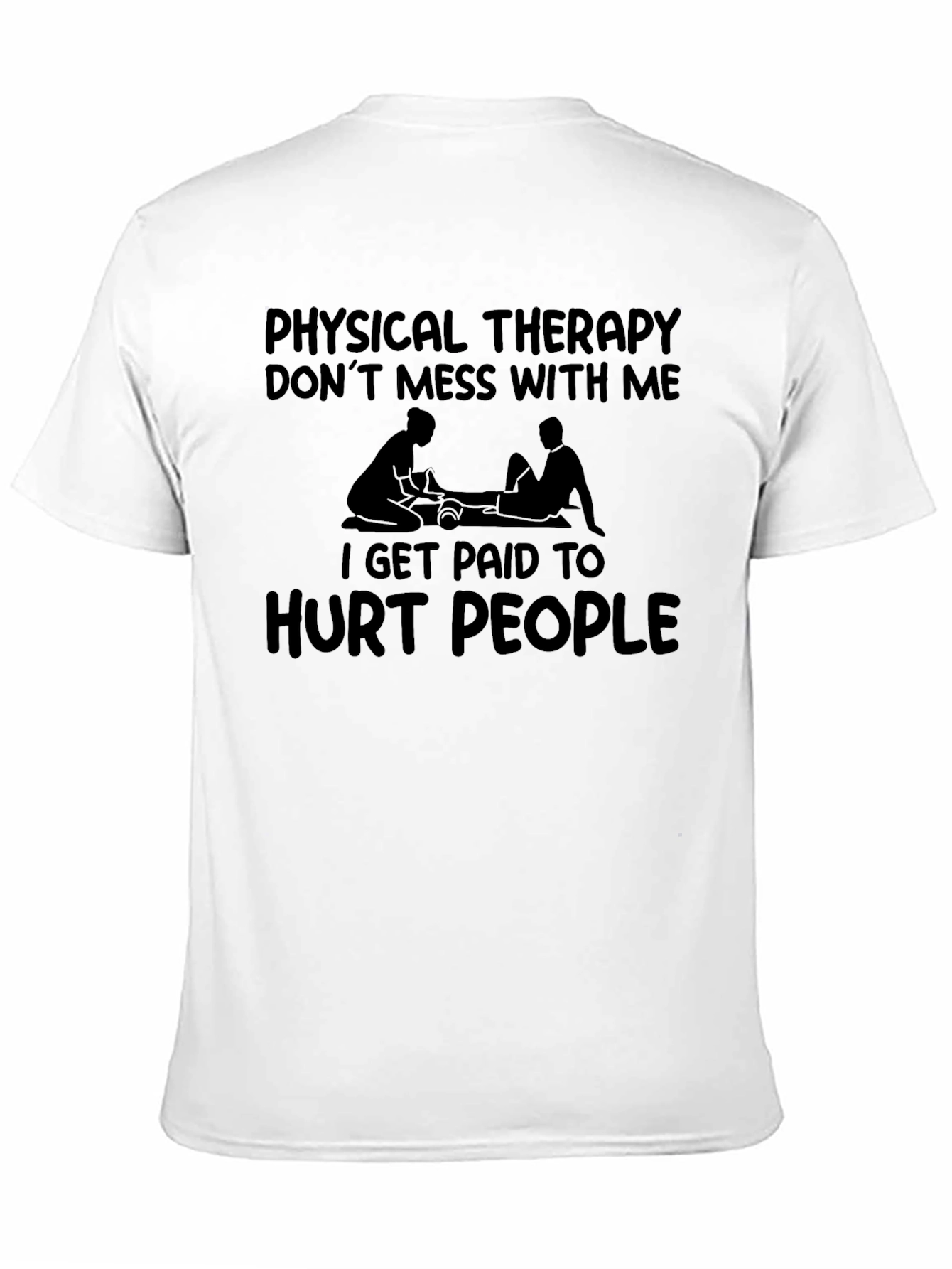 Physical Therapy Funny T-Shirt Therapist Gift