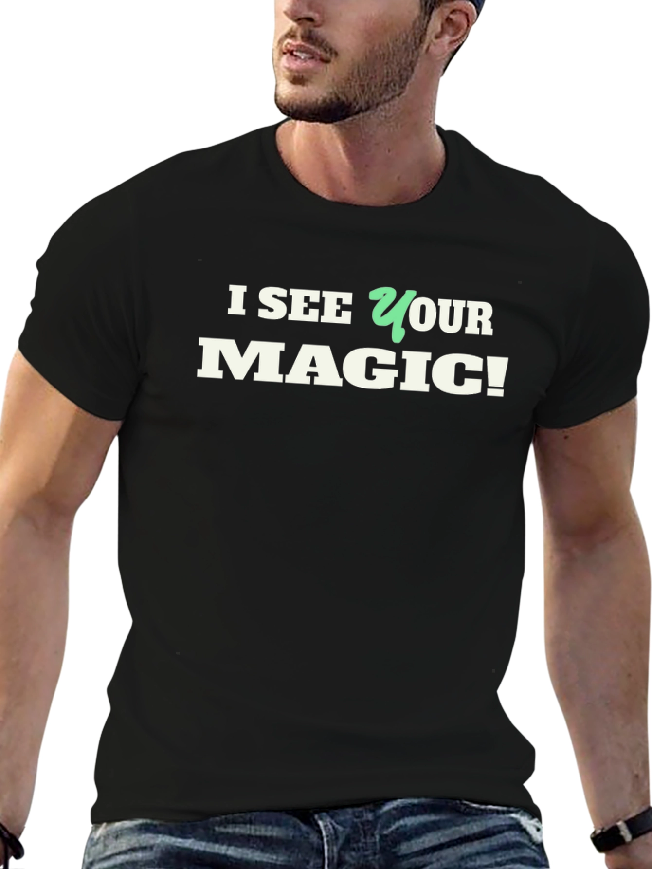 I See Your Magic T-Shirt - Novelty Graphic Tee