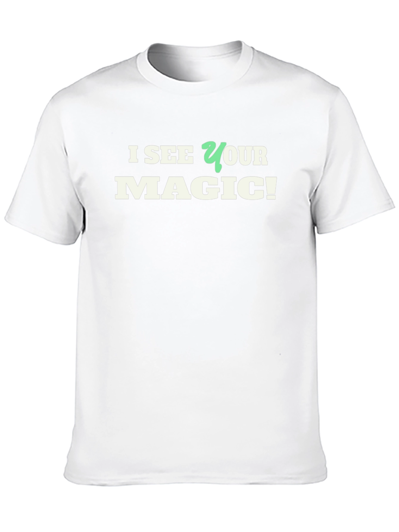 I See Your Magic T-Shirt - Novelty Graphic Tee
