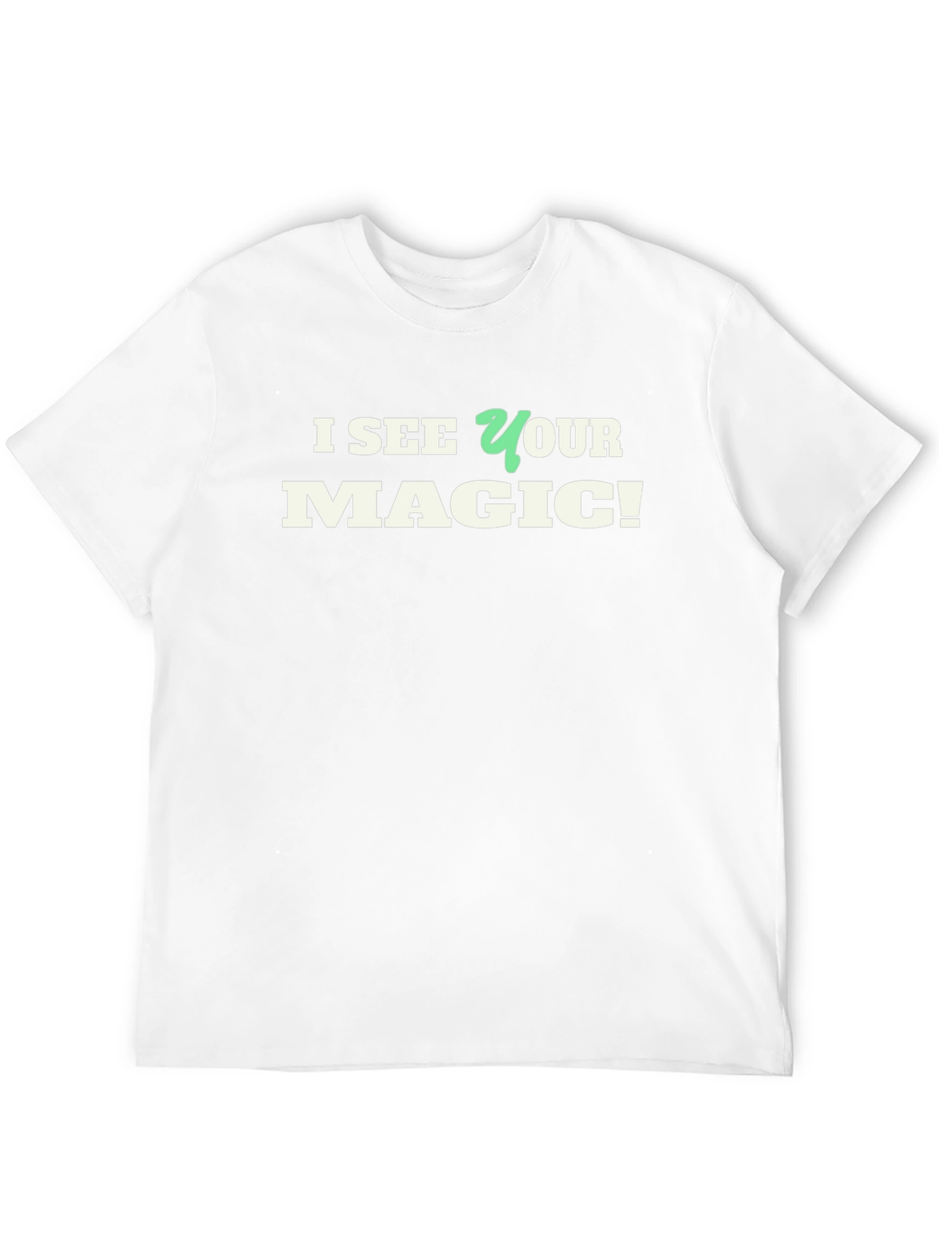 I See Your Magic T-Shirt - Novelty Graphic Tee