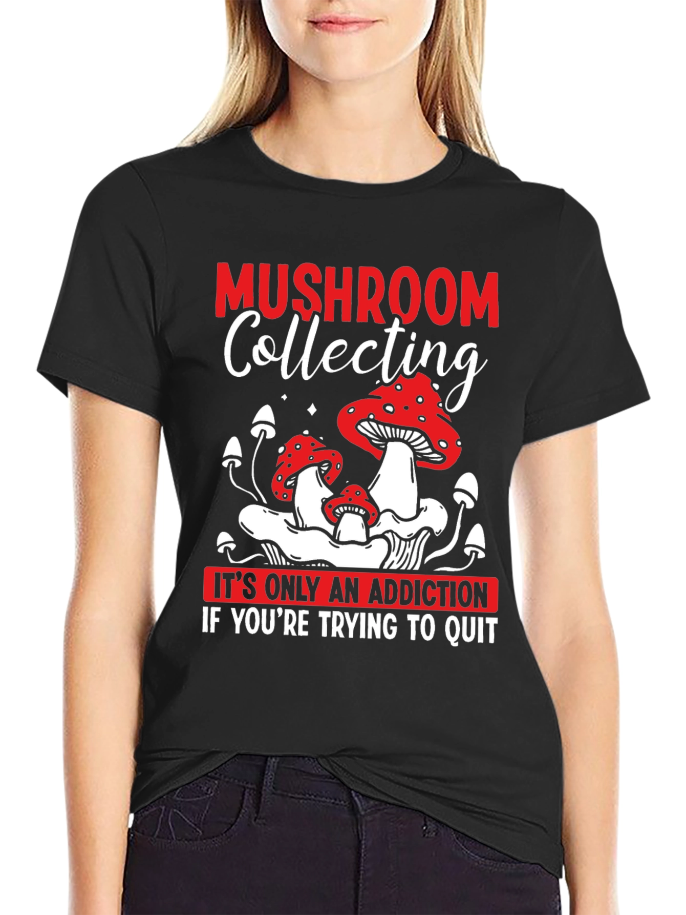 Mushroom Collecting Addiction T-Shirt