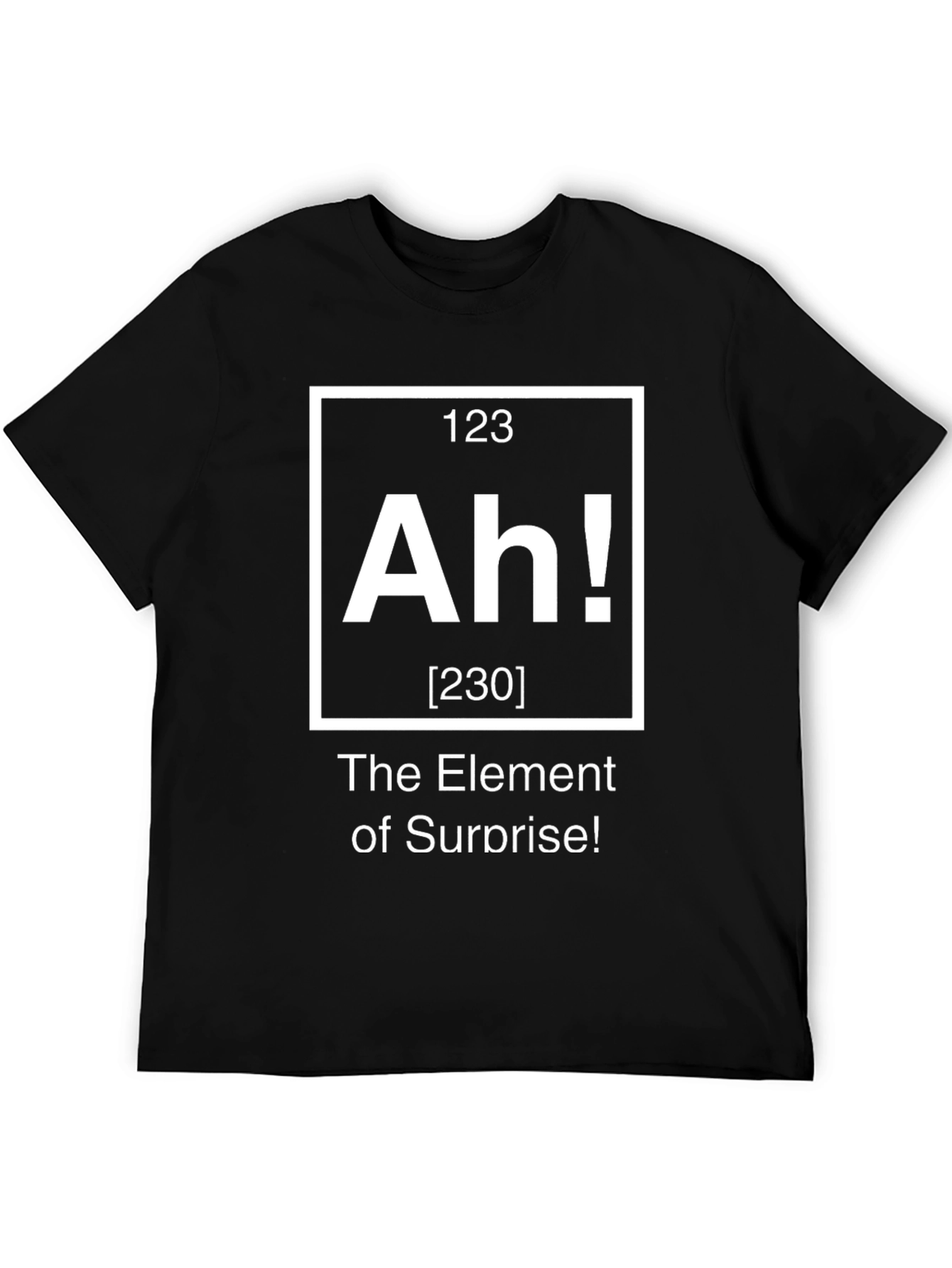 Element of Surprise Funny Periodic Table T-Shirt