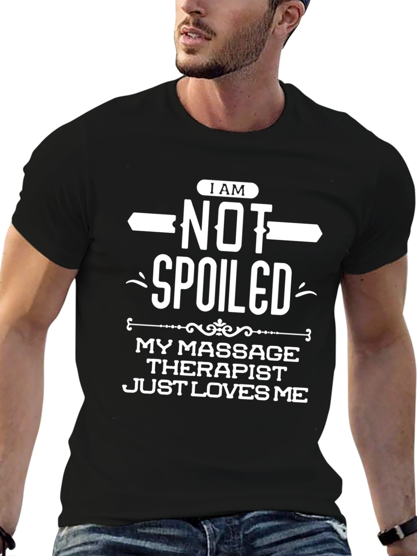 Im Not Spoiled Massage Therapist T-Shirt