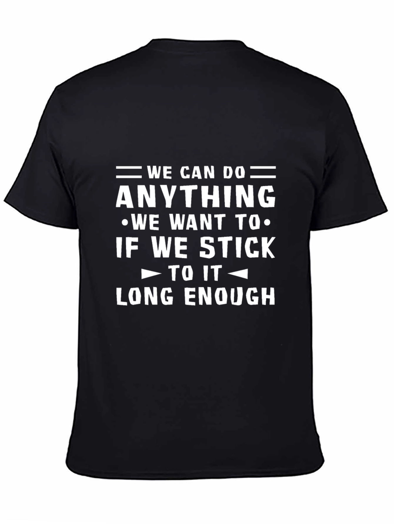 Motivational Graphic T-Shirt: We Can Do Anything