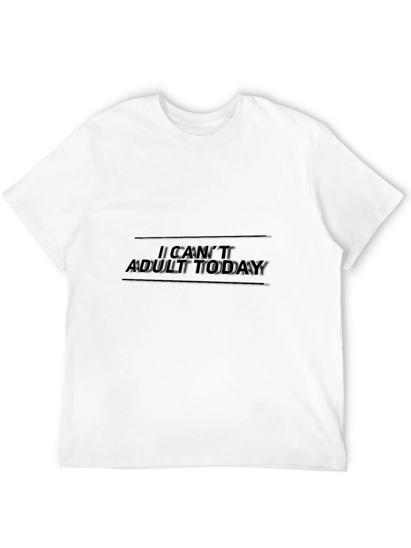 I Cant Adult Today Graphic T-Shirt