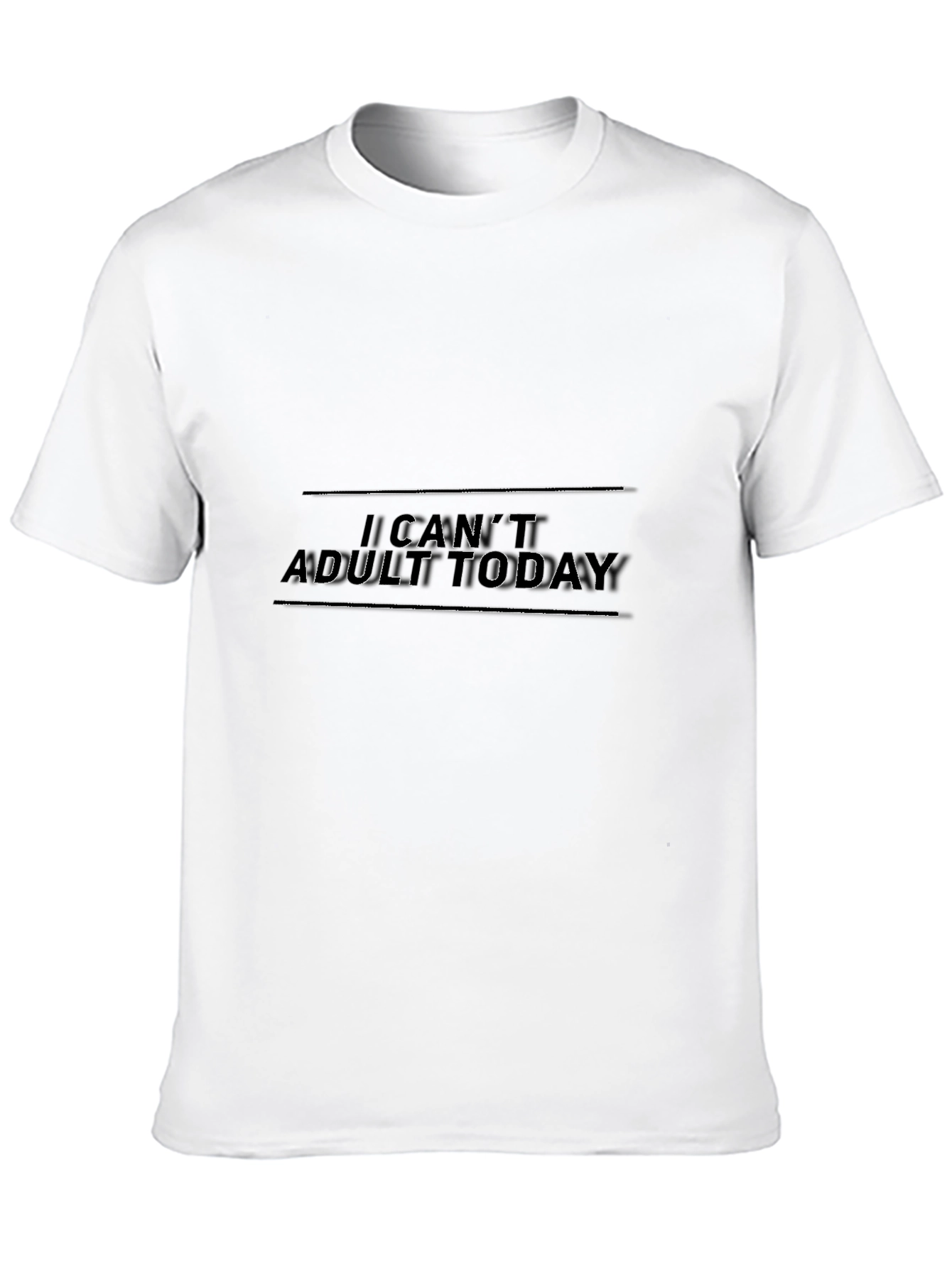 I Cant Adult Today Graphic T-Shirt