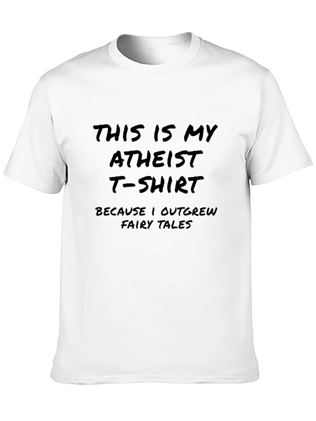 Atheist Statement T-Shirt - Grown Out of Fairy Tales
