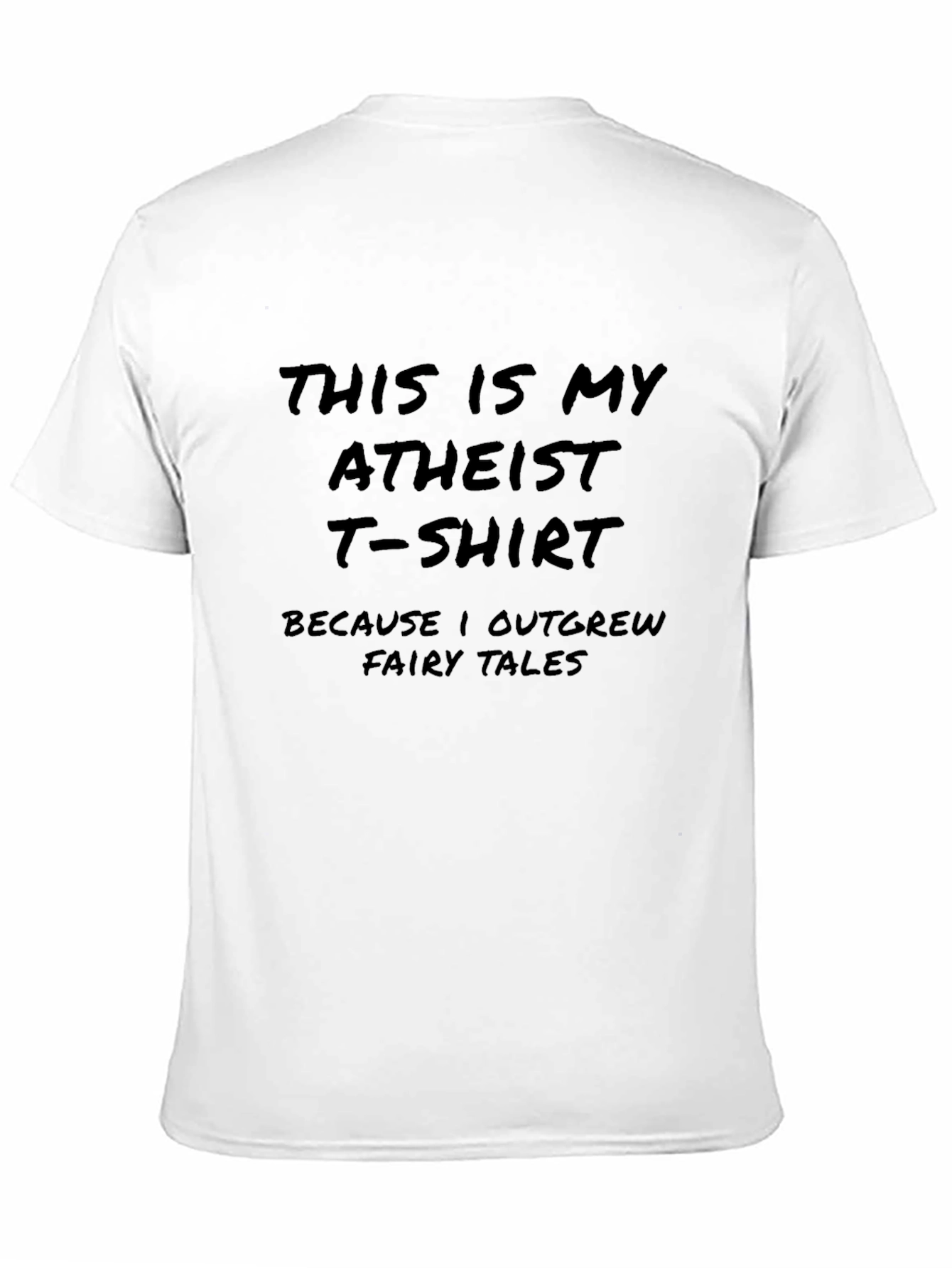 Atheist Statement T-Shirt - Grown Out of Fairy Tales