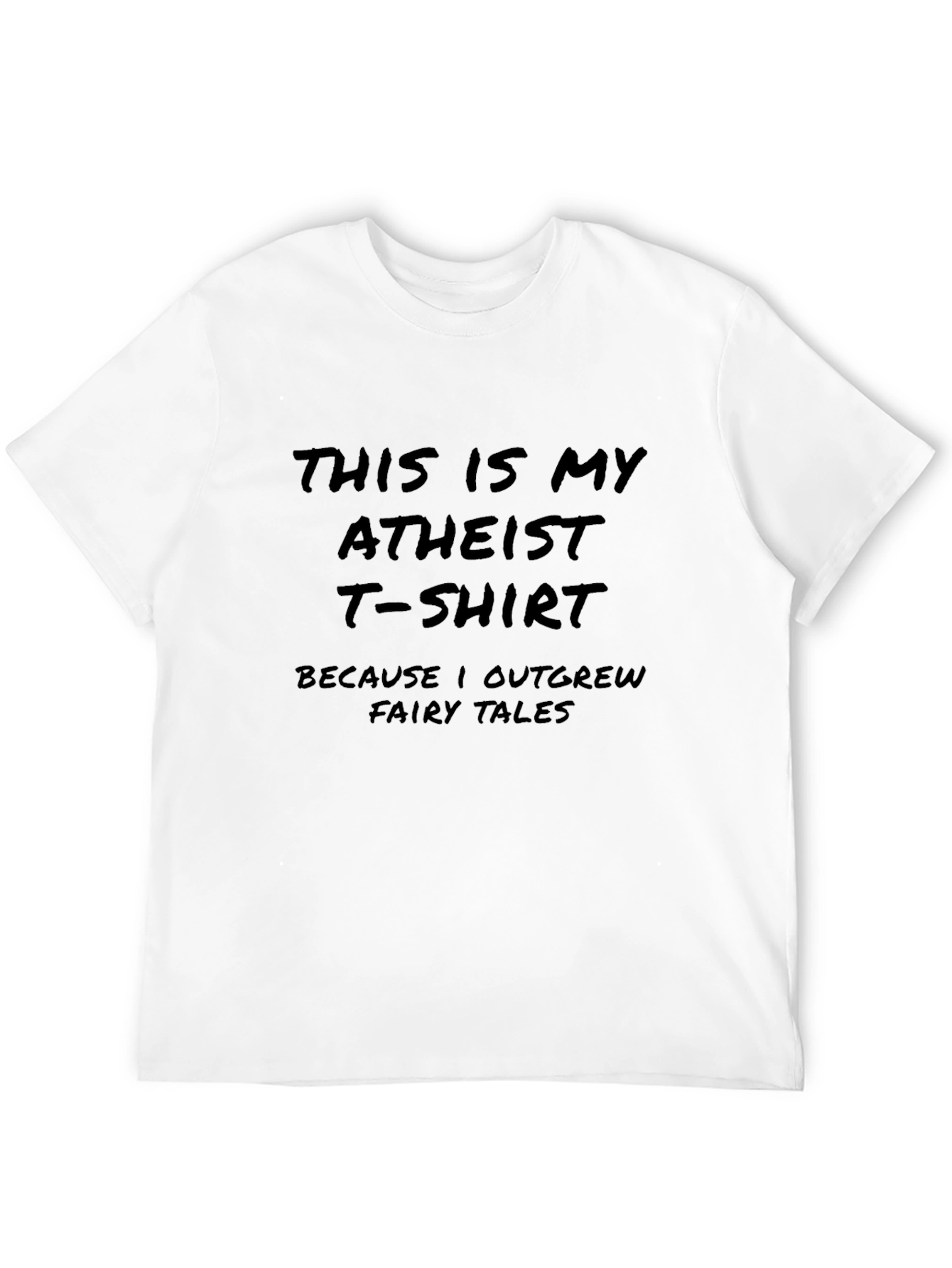 Atheist Statement T-Shirt - Grown Out of Fairy Tales