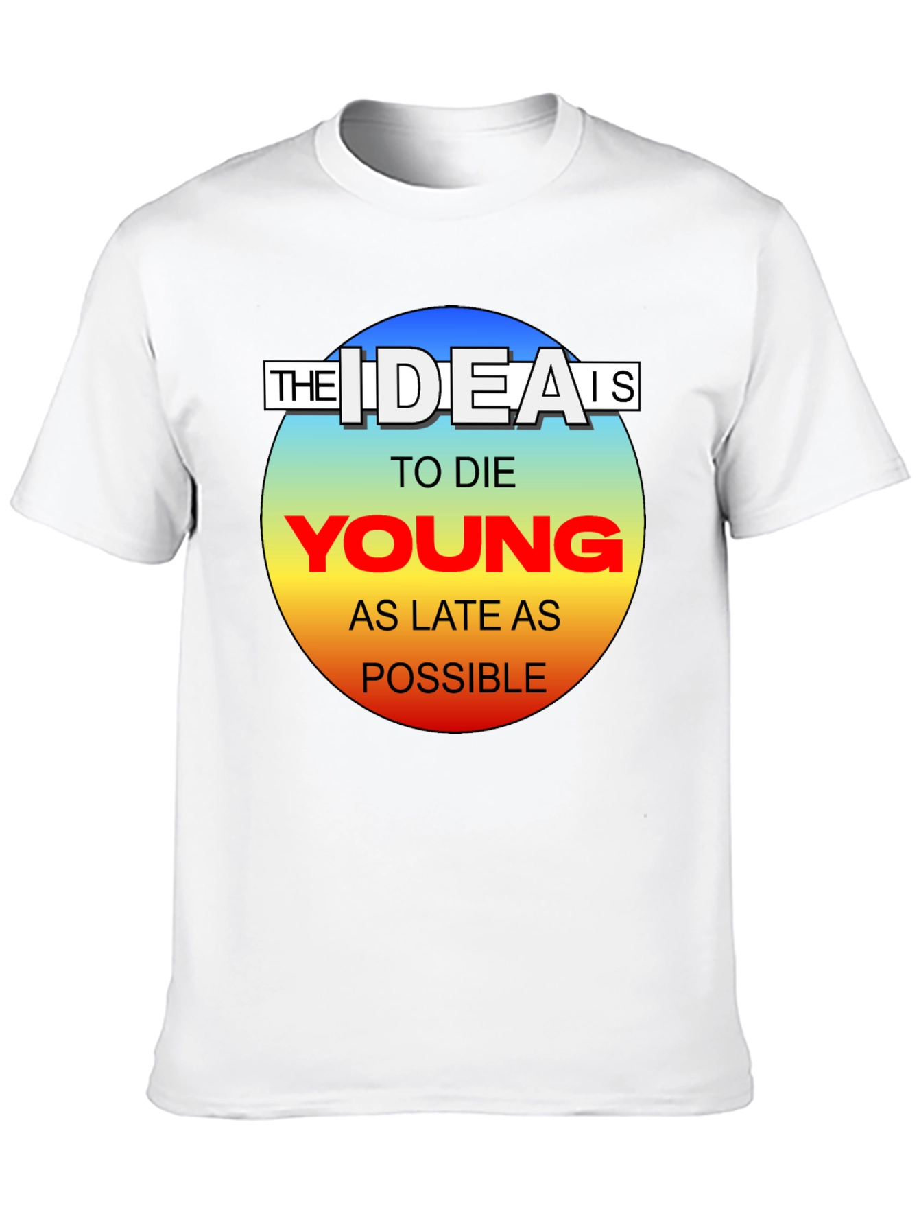 The Idea Is To Die Young Mens Black T-Shirt