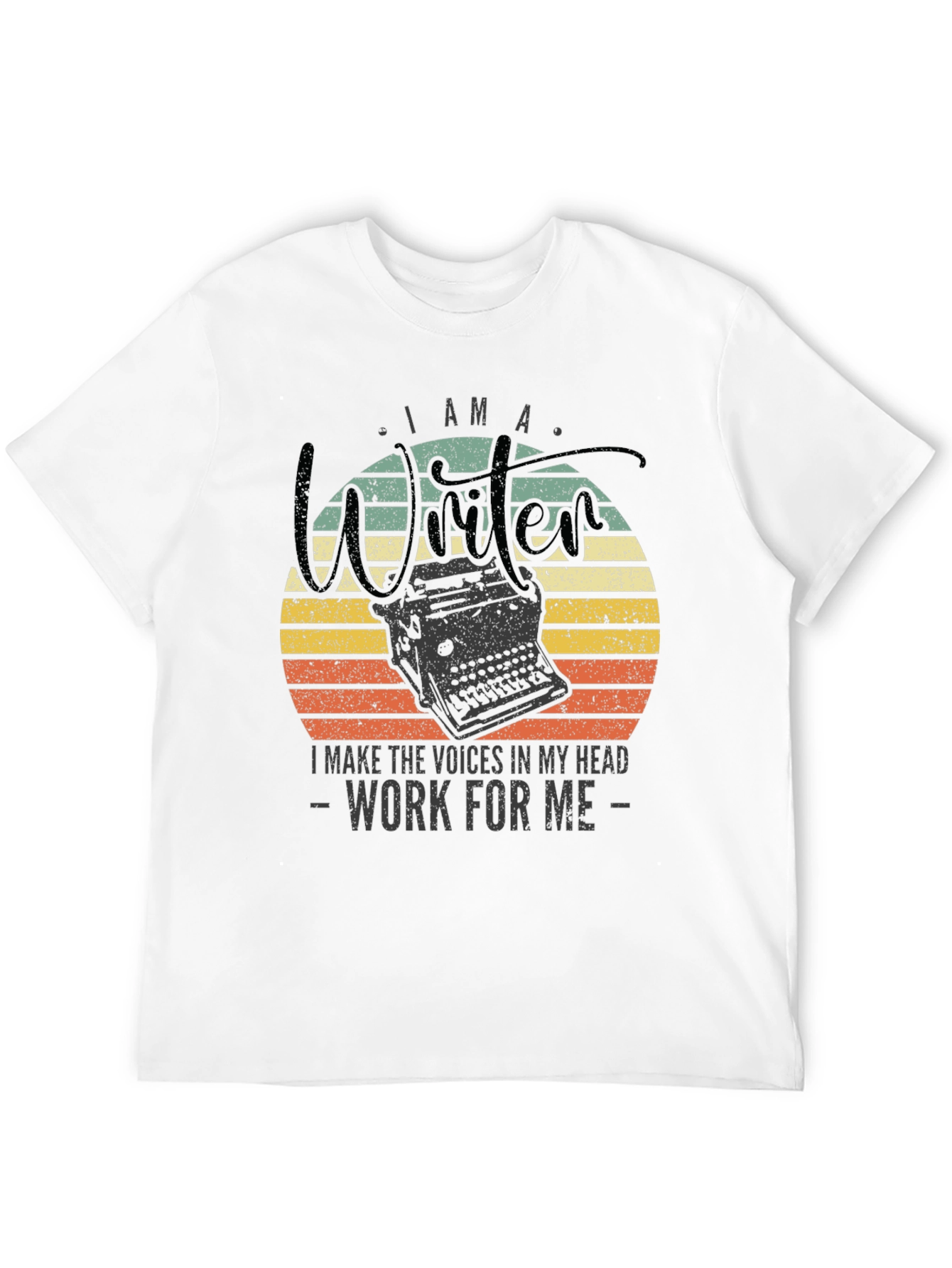 Writer T-Shirt: I Make The Voices Work