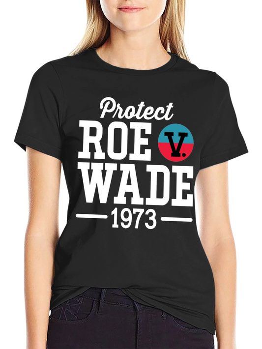 Protect Roe V. Wade 1973 Graphic Tee