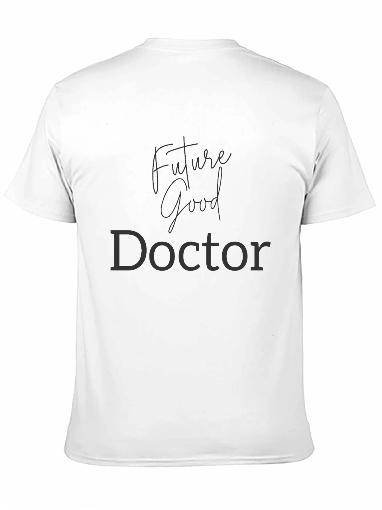 Future Good Doctor T-Shirt - Medical School Gift