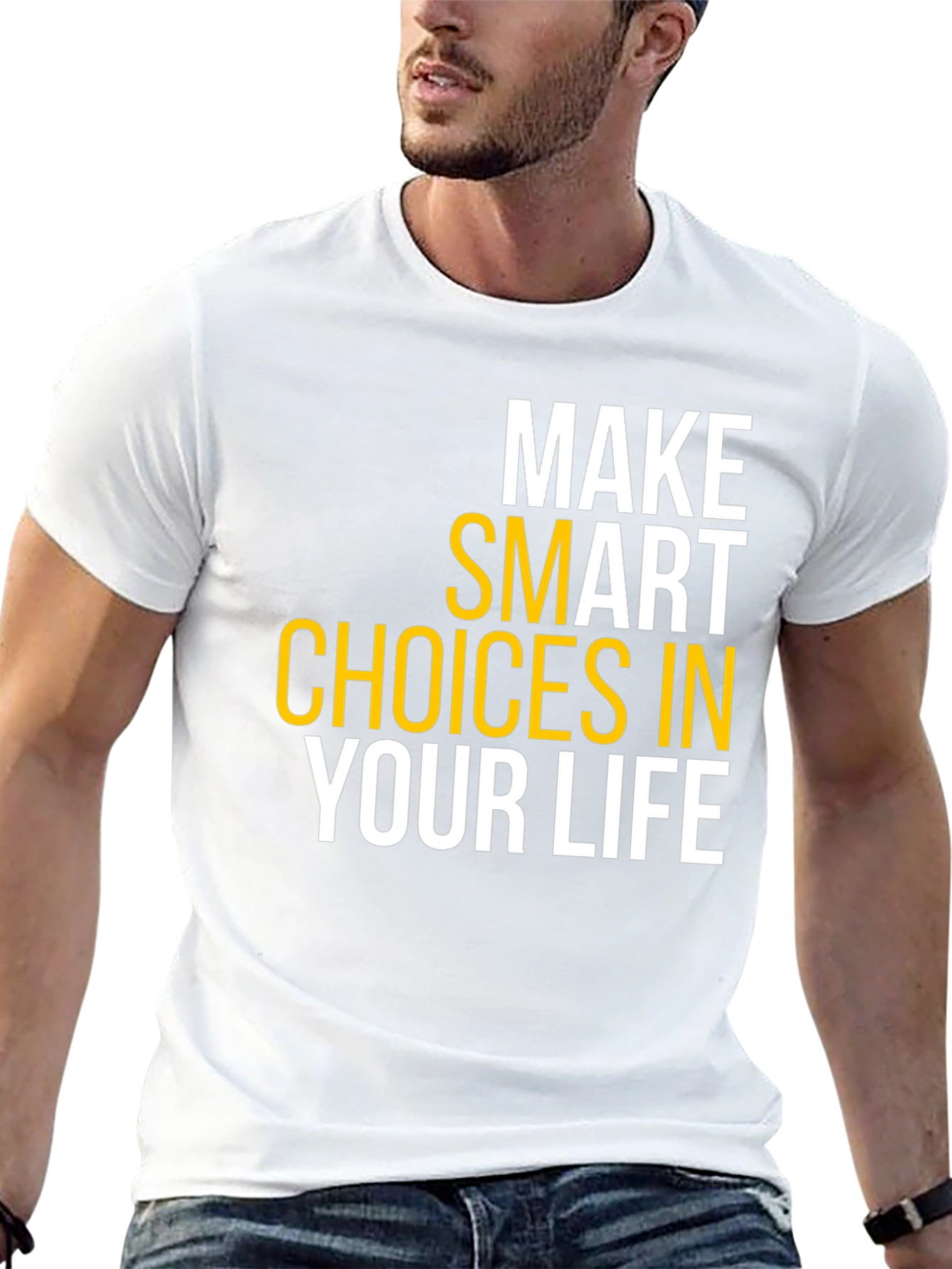 Make Smart Choices in Your Life T-Shirt