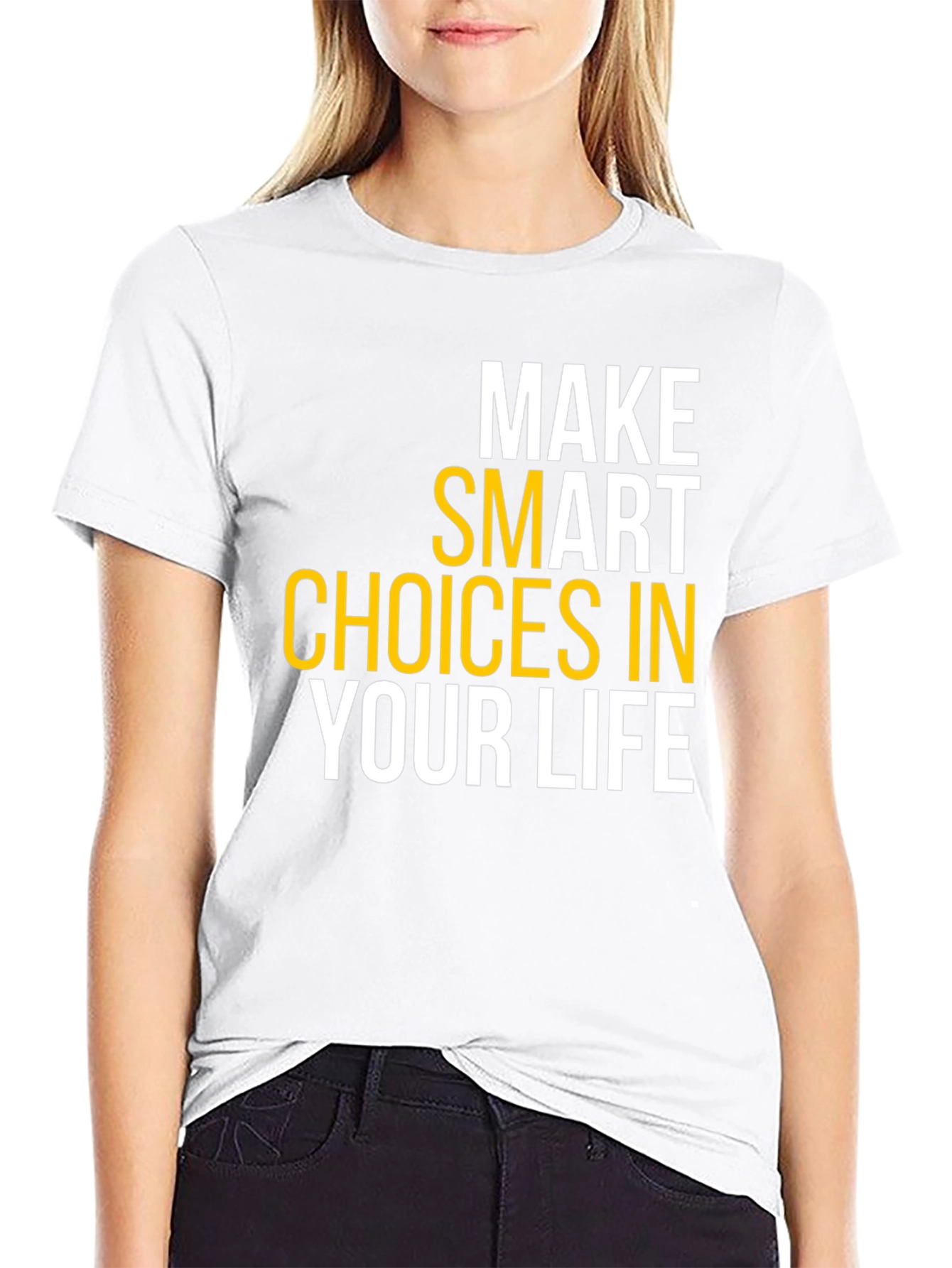 Make Smart Choices in Your Life T-Shirt