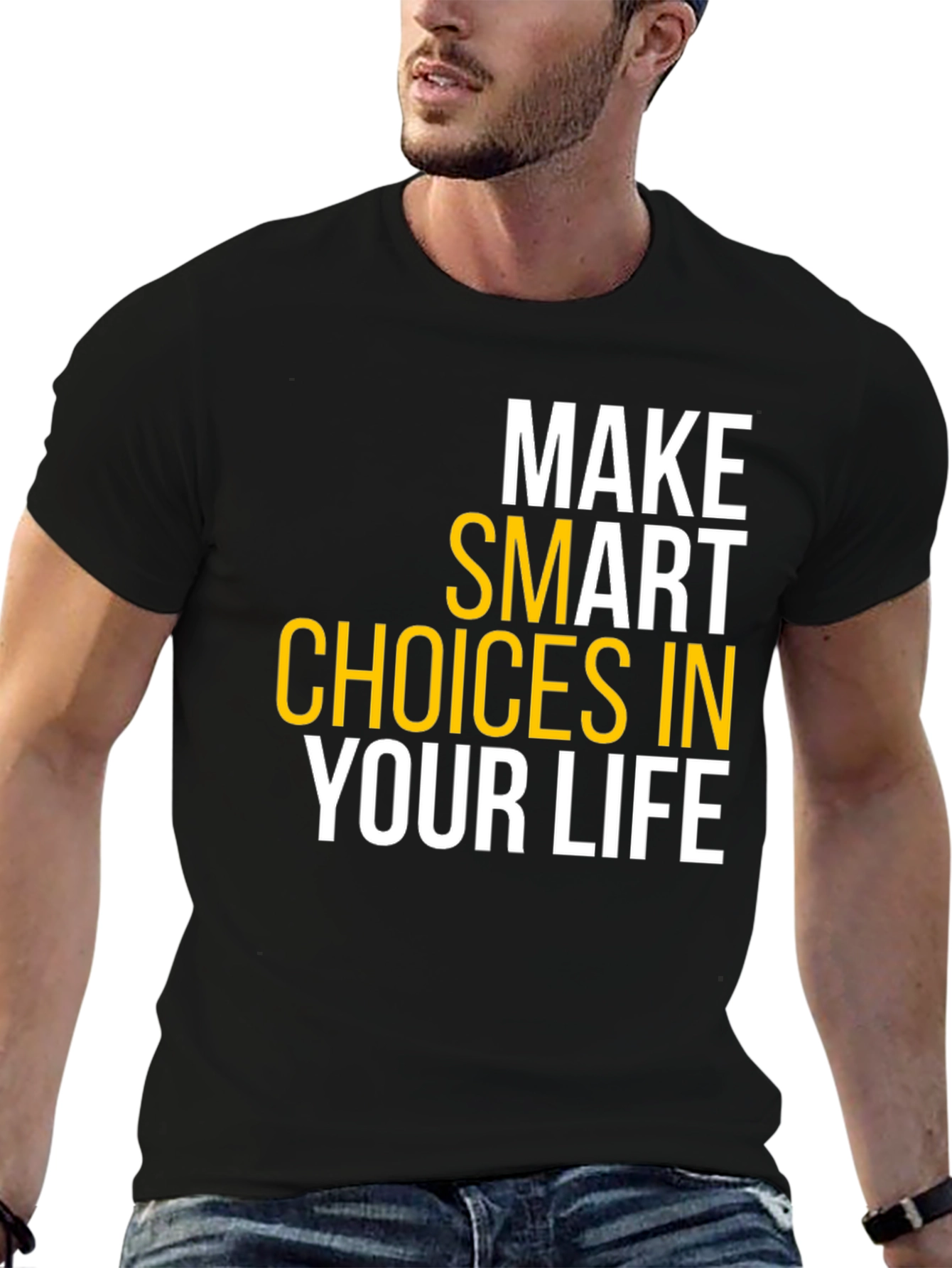 Make Smart Choices in Your Life T-Shirt
