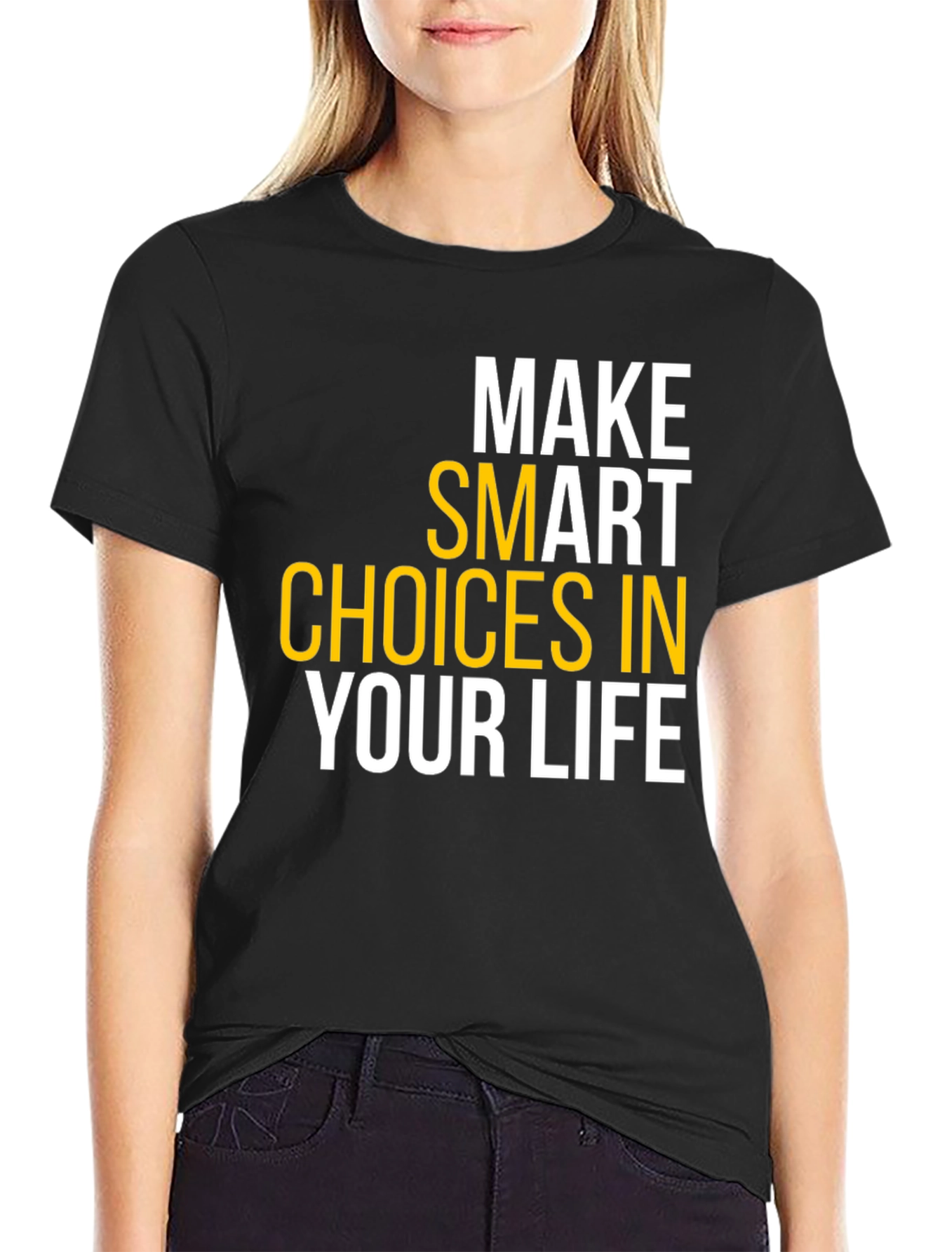 Make Smart Choices in Your Life T-Shirt