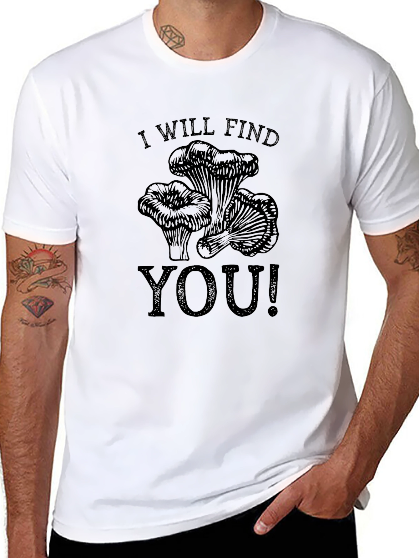 I Will Find You T-Shirt - Mushroom Hunter Tee