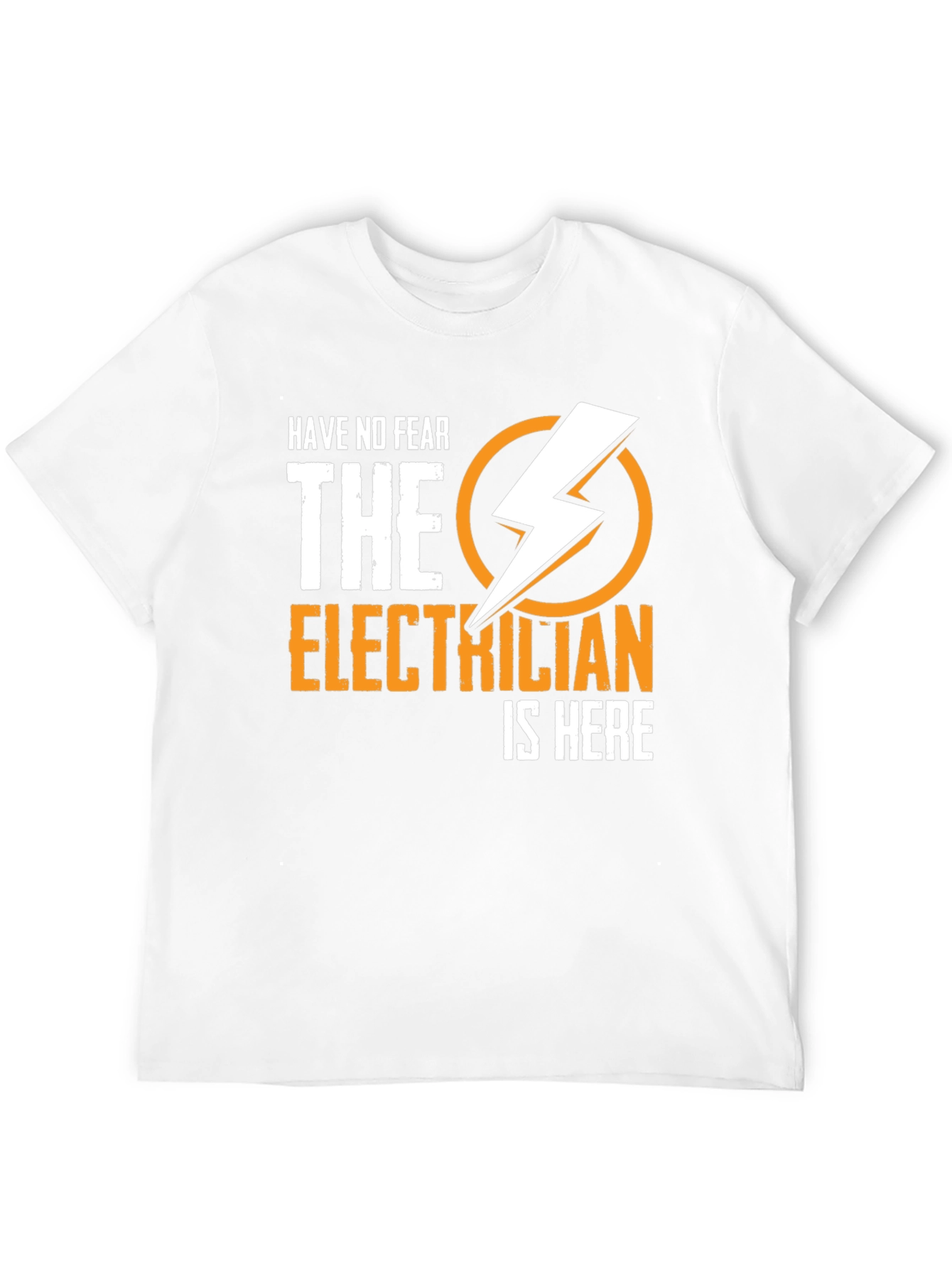 Electrician Humor T-Shirt - Have No Fear Design
