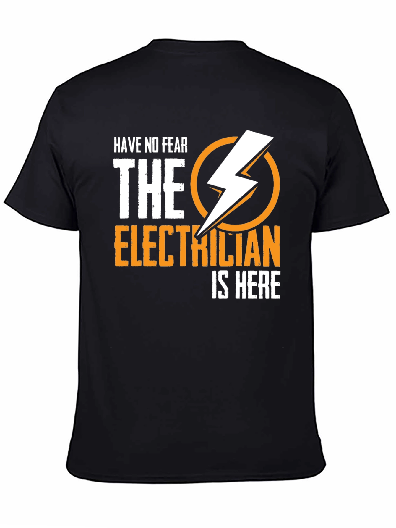 Electrician Humor T-Shirt - Have No Fear Design