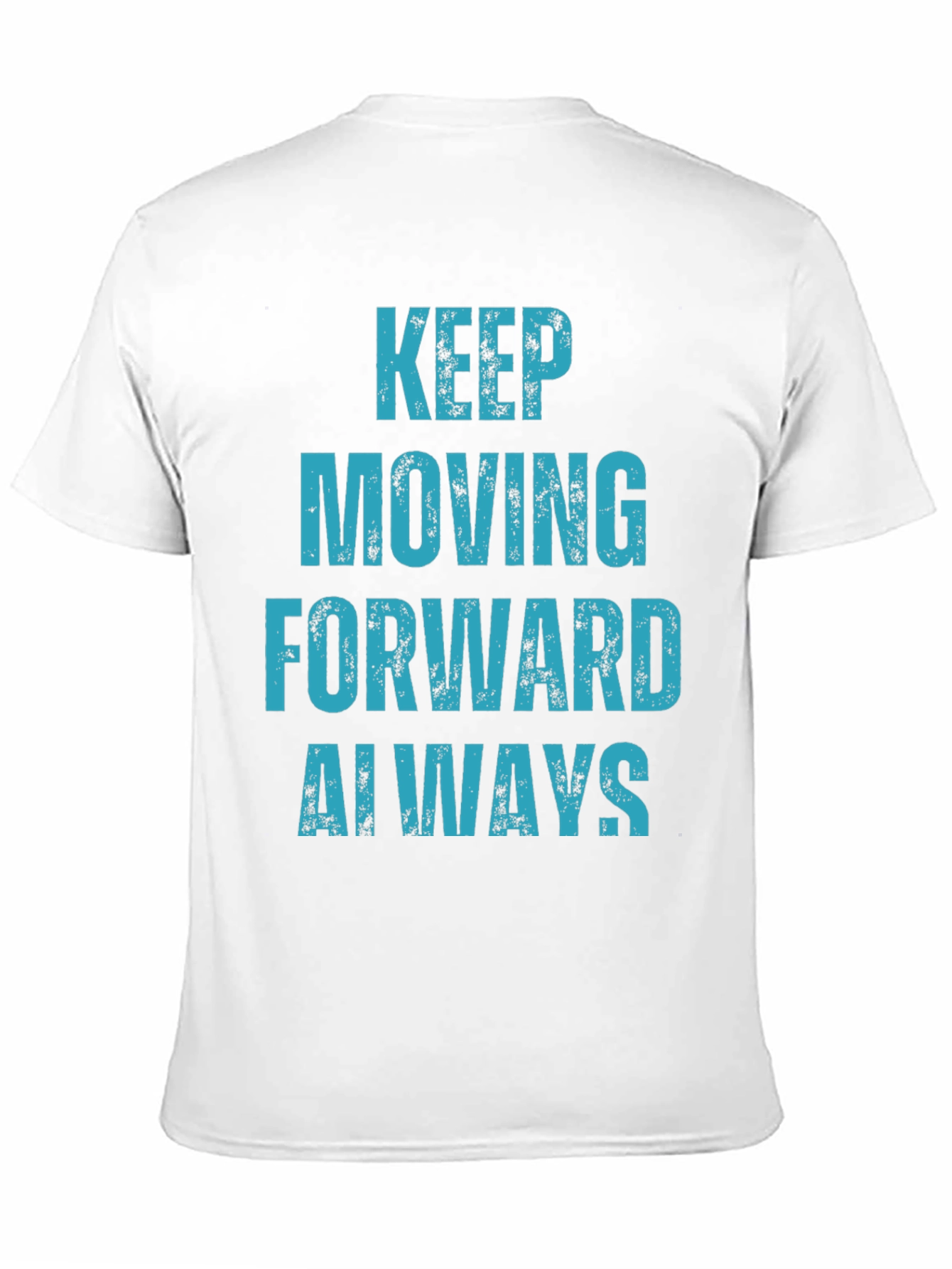 Keep Moving Forward Always T-Shirt